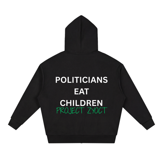 "Politicians Eat Children" Full Zip Hoodie