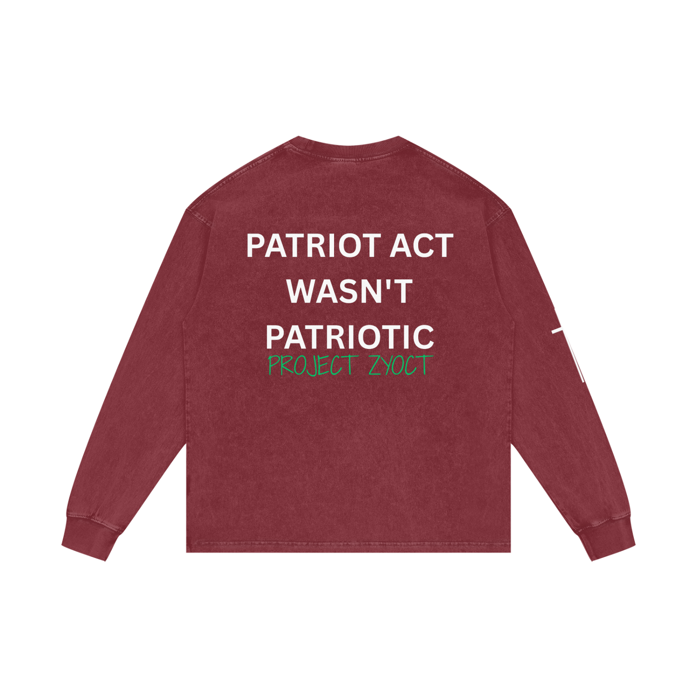 "Patriot Act Wasn't Patriotic" Acid Wash Long Sleeve