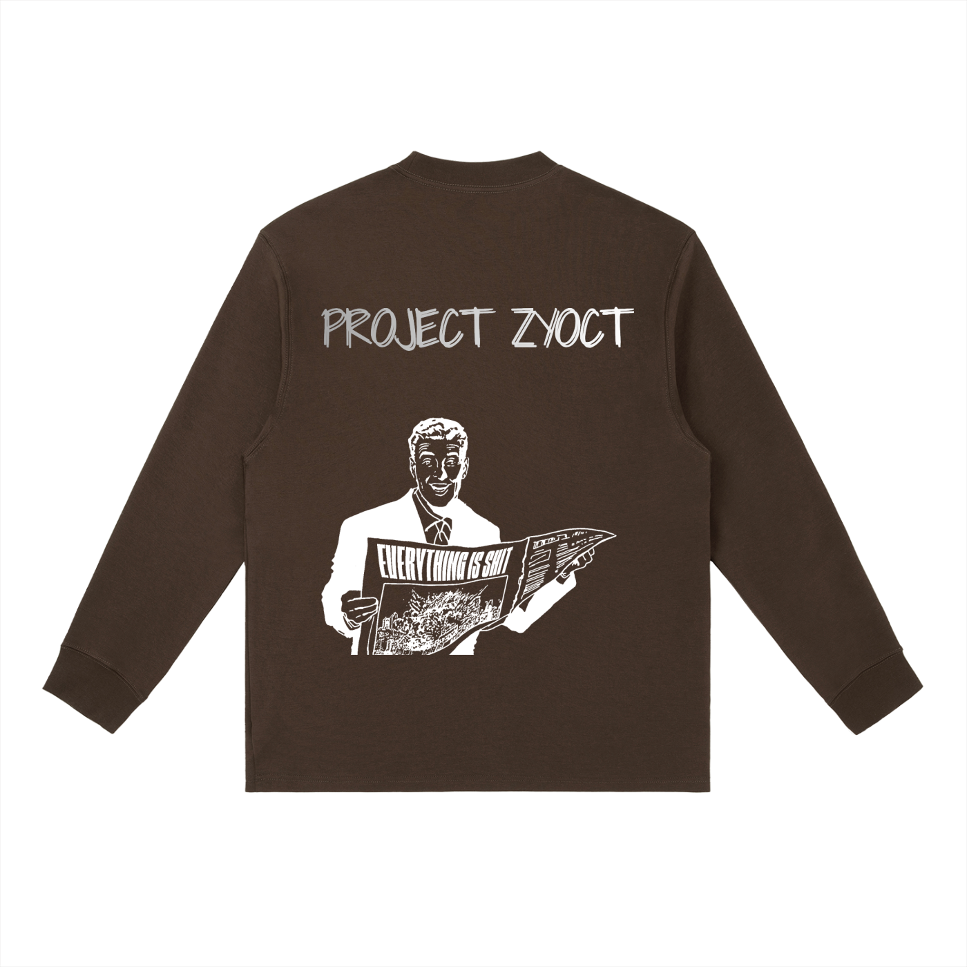 "Everything Is Shit" Long Sleeve