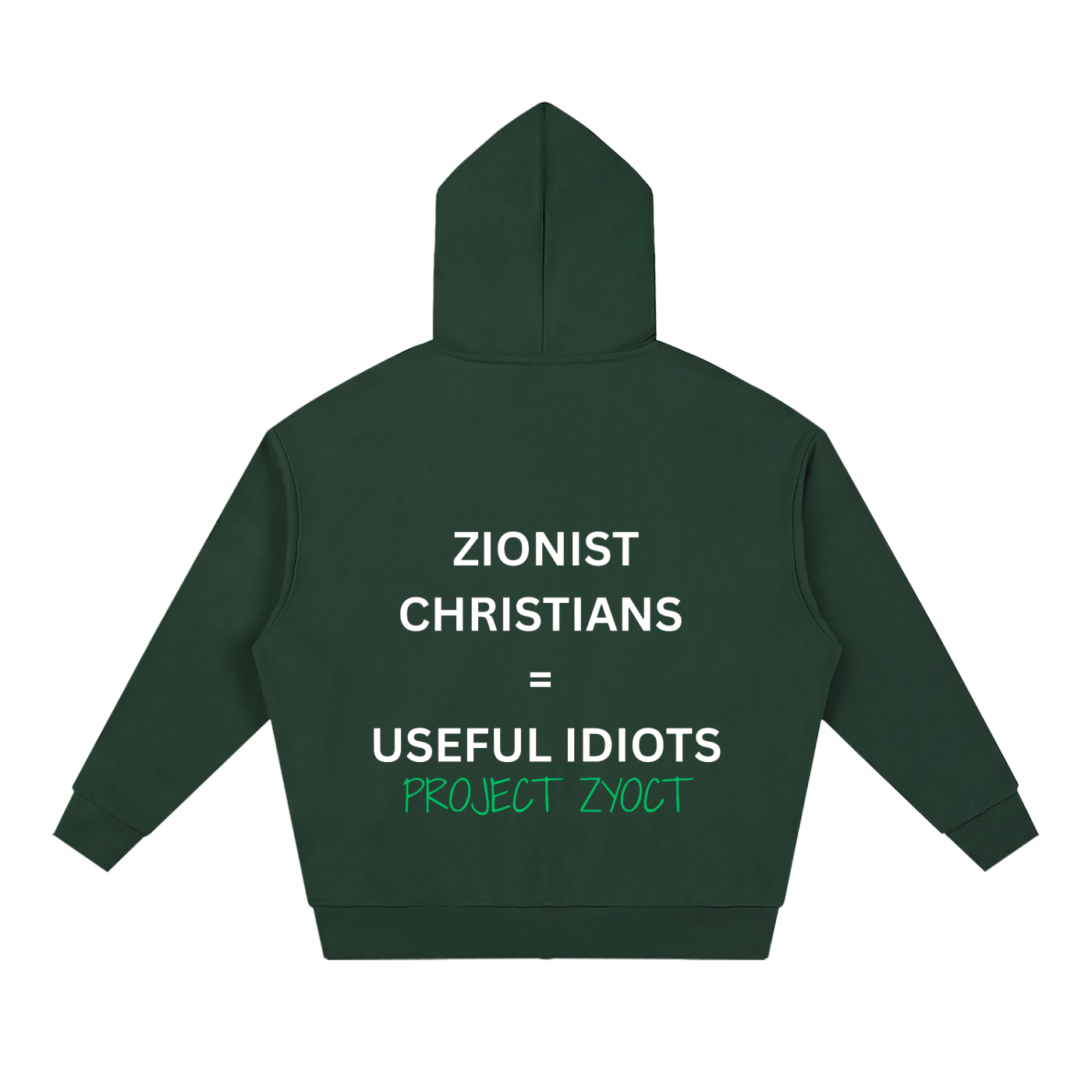 "Zionist Christians = Useful Idiots" Full Zip Hoodie