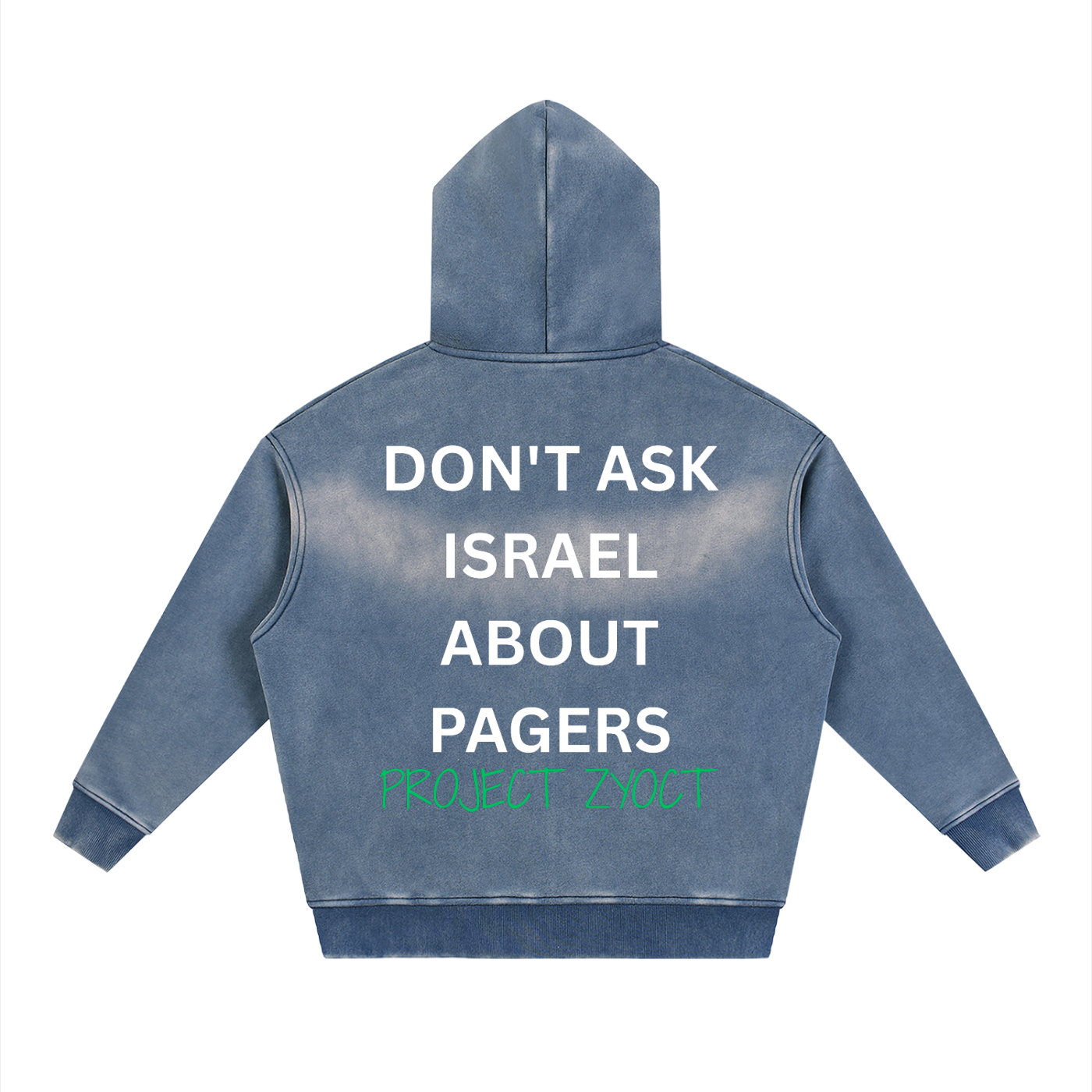 "Don't Ask Israel About Pagers" faded Zipper Hoodie