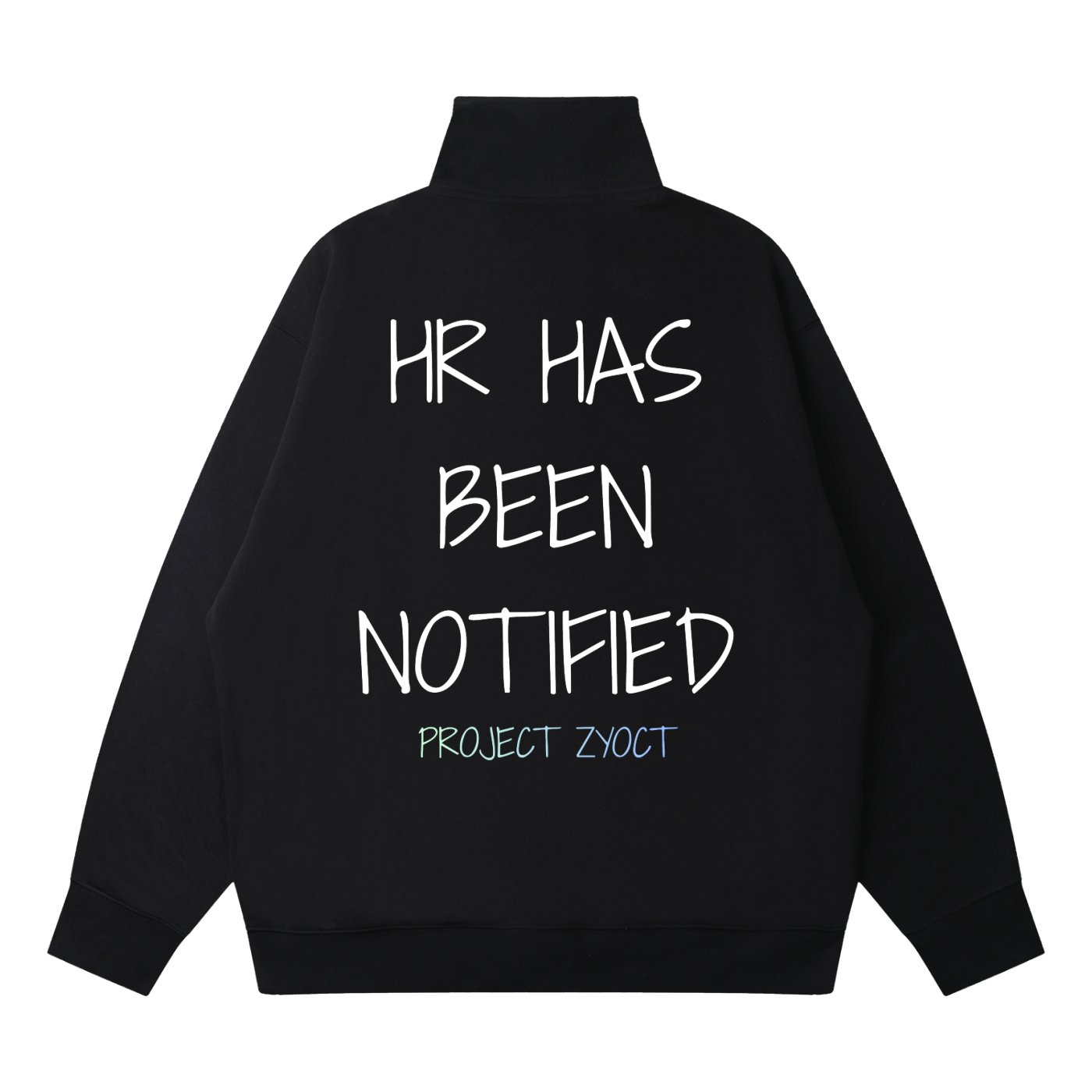"HR Has Been Notified" Quarter-Zip Sweatshirt