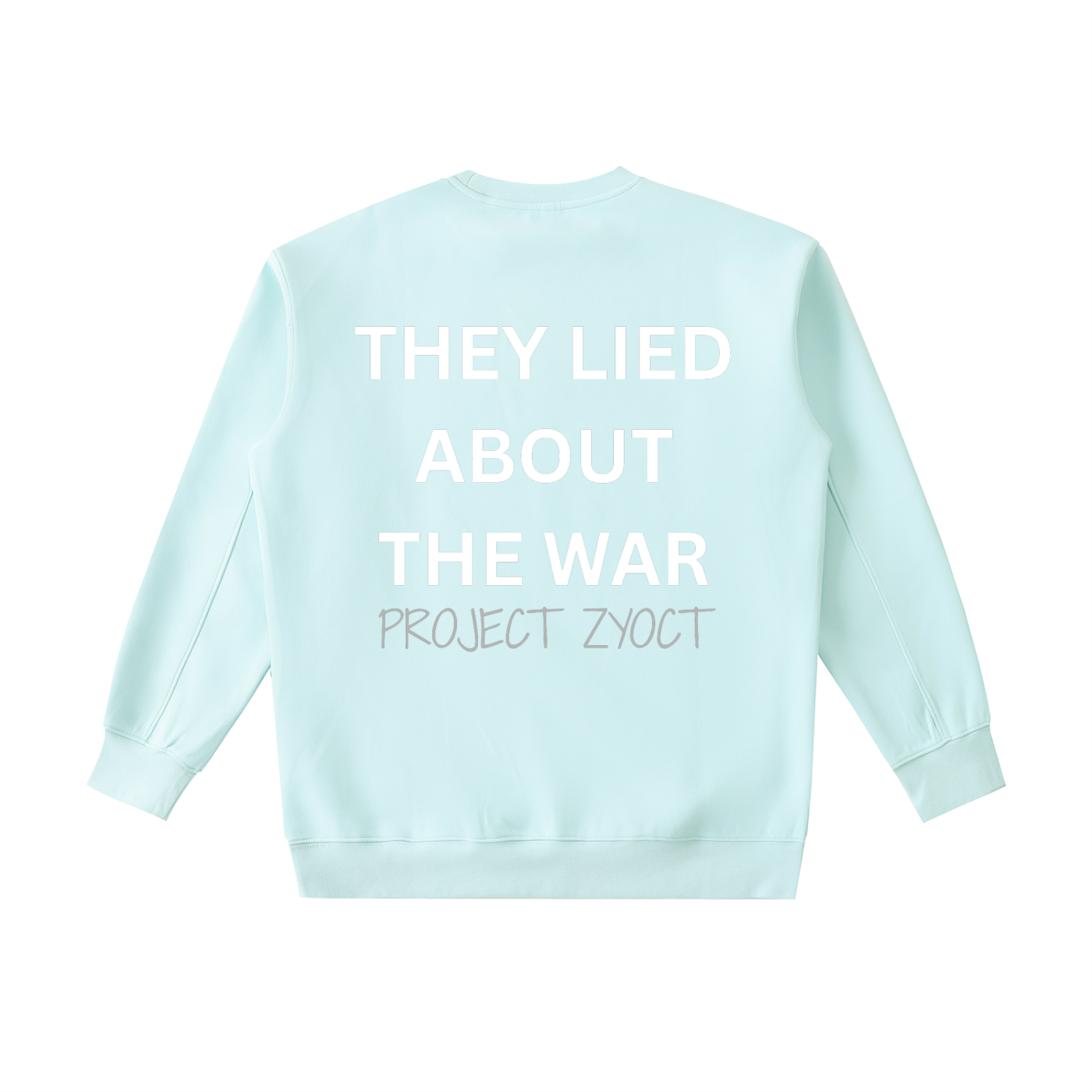 "They Lied About the War" Heavyweight Sweatshirt