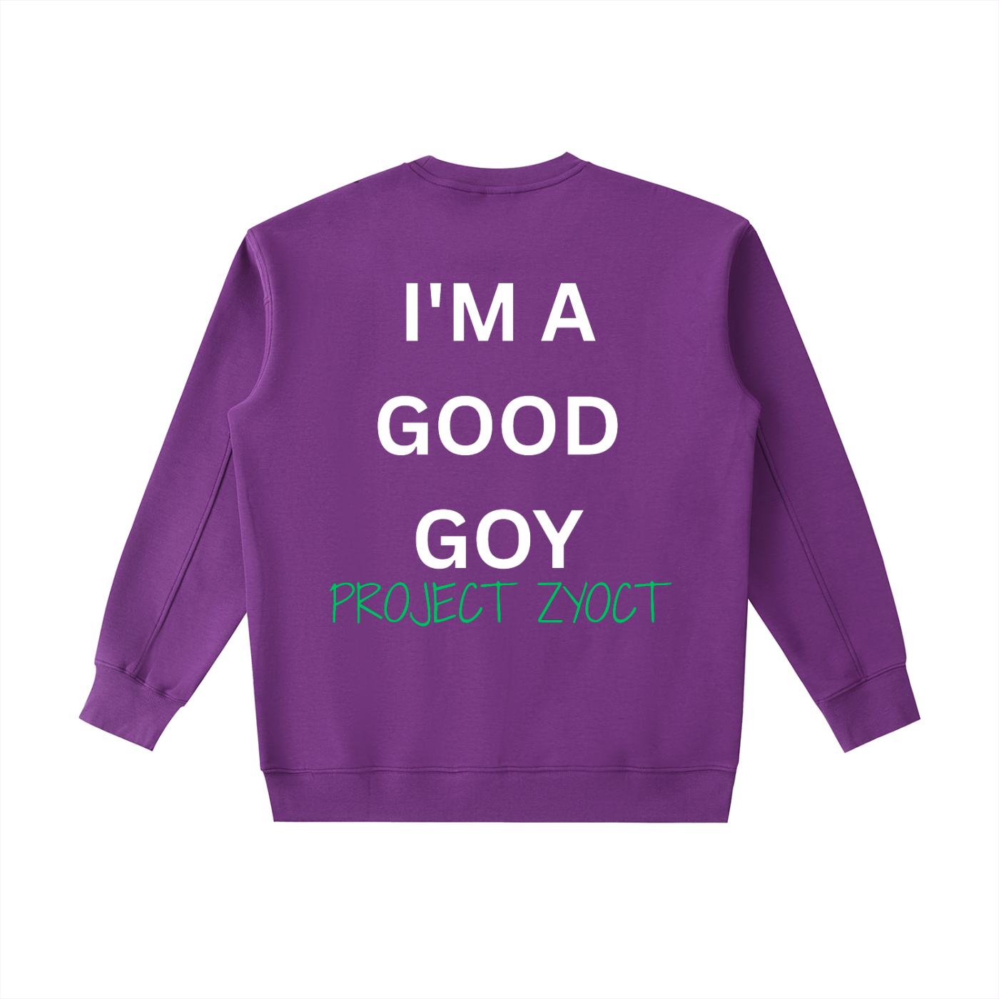 "I'm a Good Goy" Heavyweight Sweatshirt
