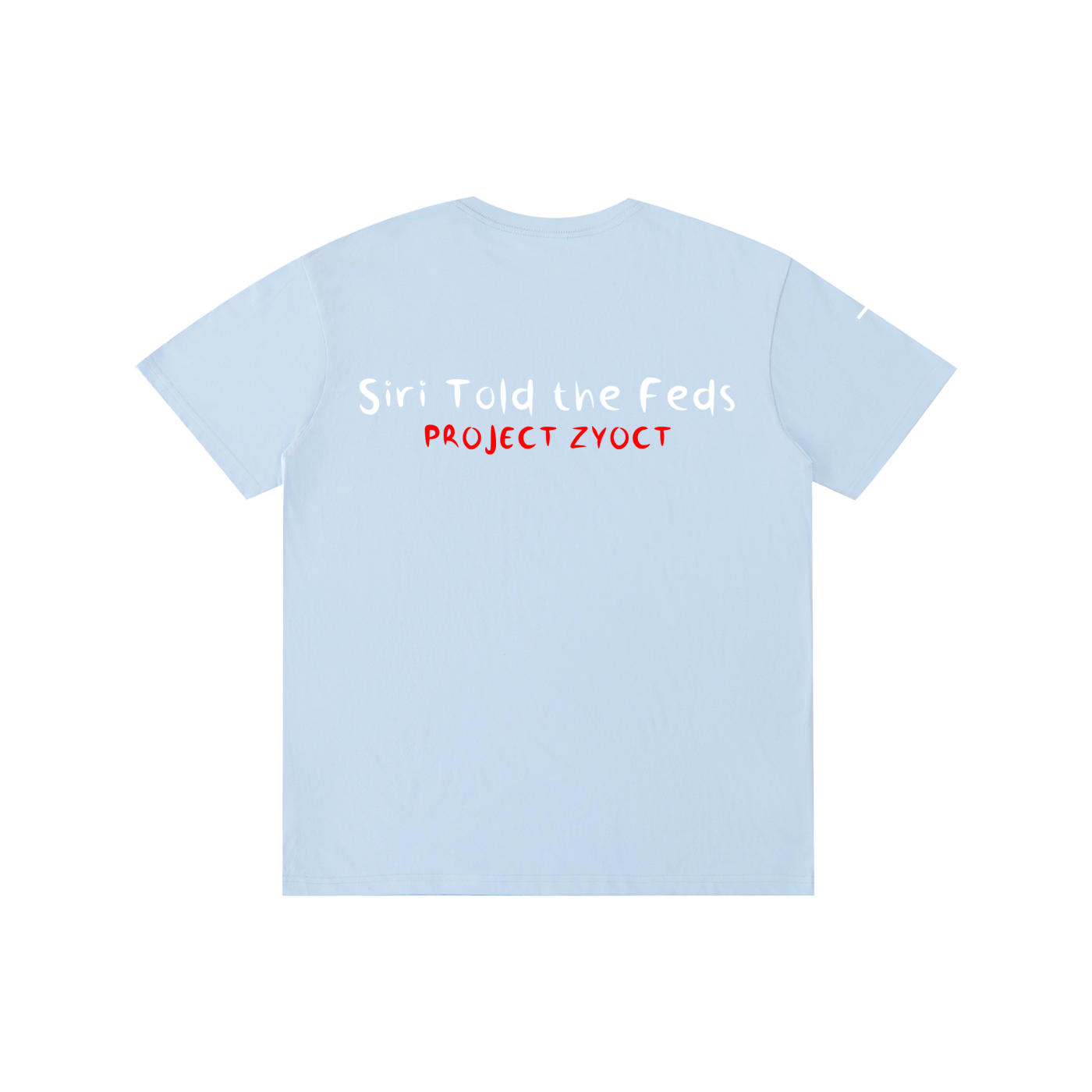 "Siri Told the Feds" Cotton T-Shirt