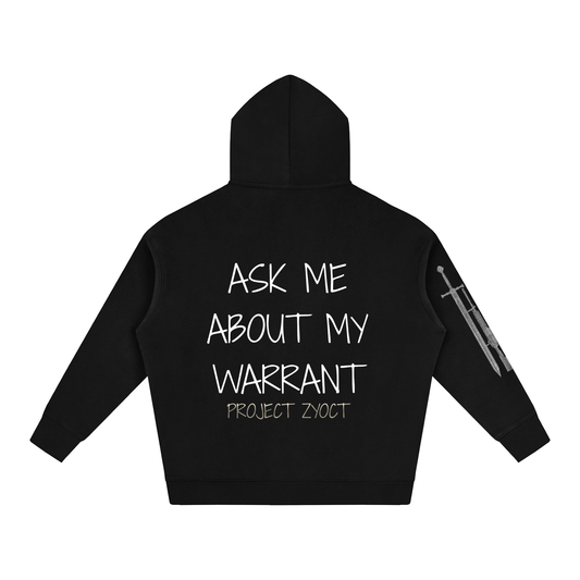"ASK ME ABOUT MY WARRANT" Oversize Hoodie