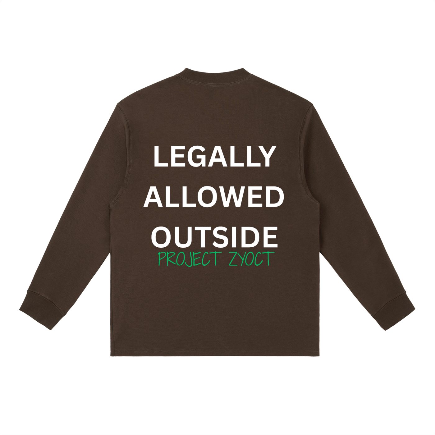 "Legally Allowed Outside" Long Sleeve