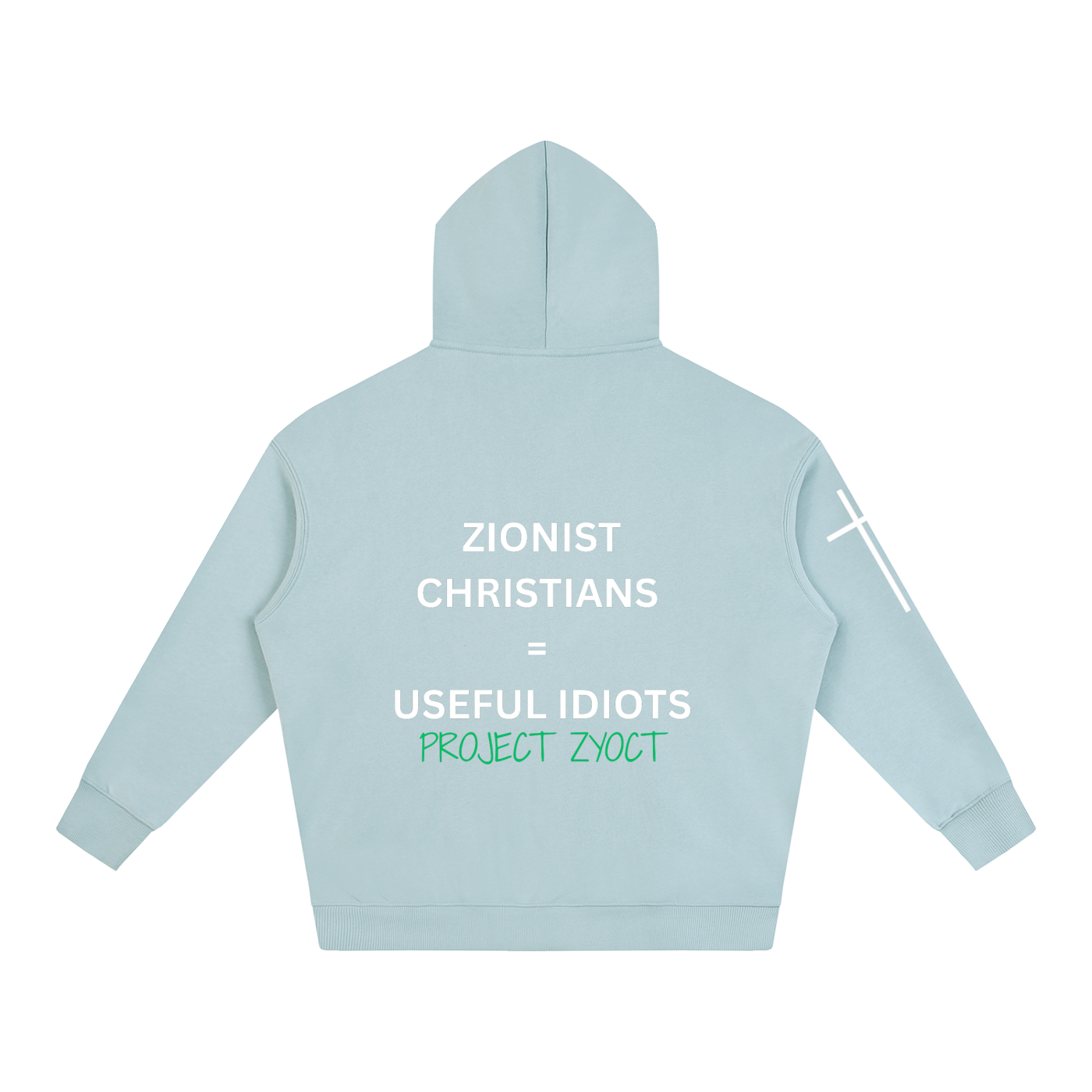 "Zionist Christians = Useful Idiots" Oversize Hoodie