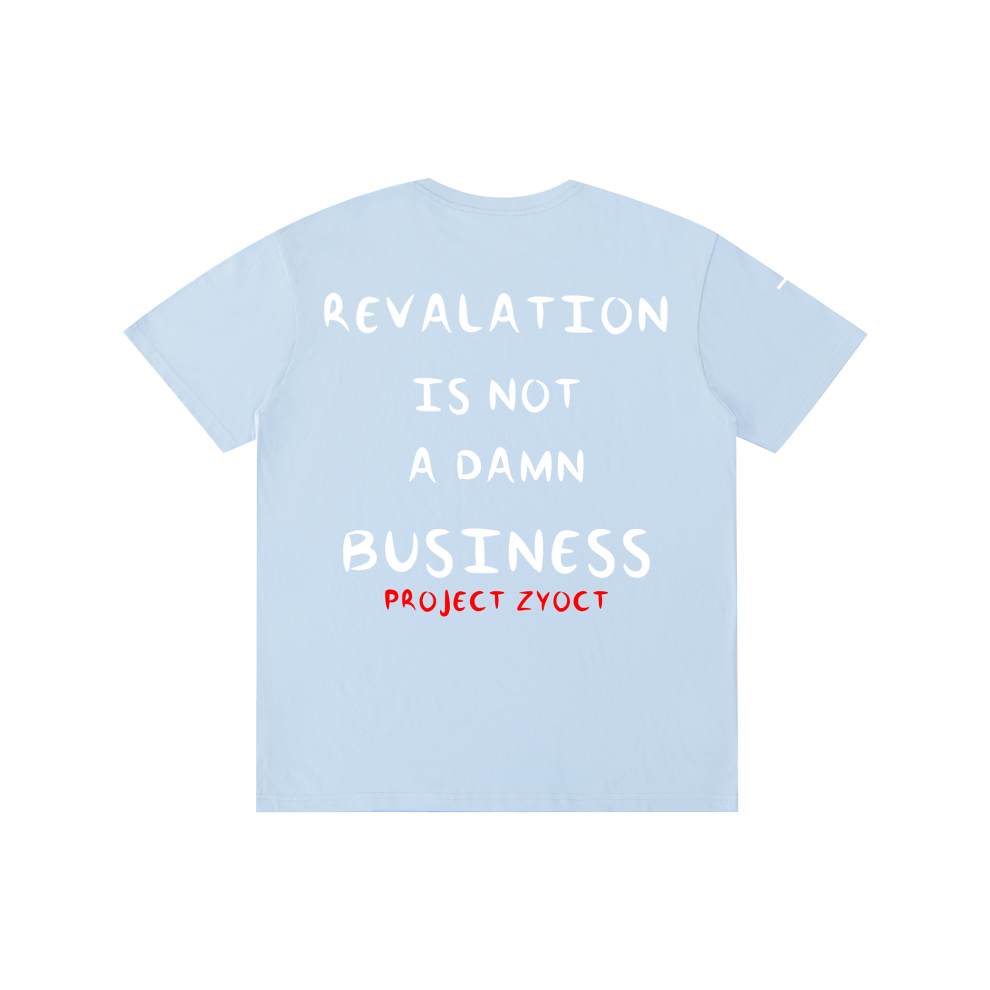 "REVALATION IS NOT A DAMN BUSINESS" Cotton T-Shirt