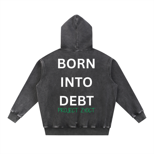"Born Into Debt" Snow Wash Oversize Hoodie