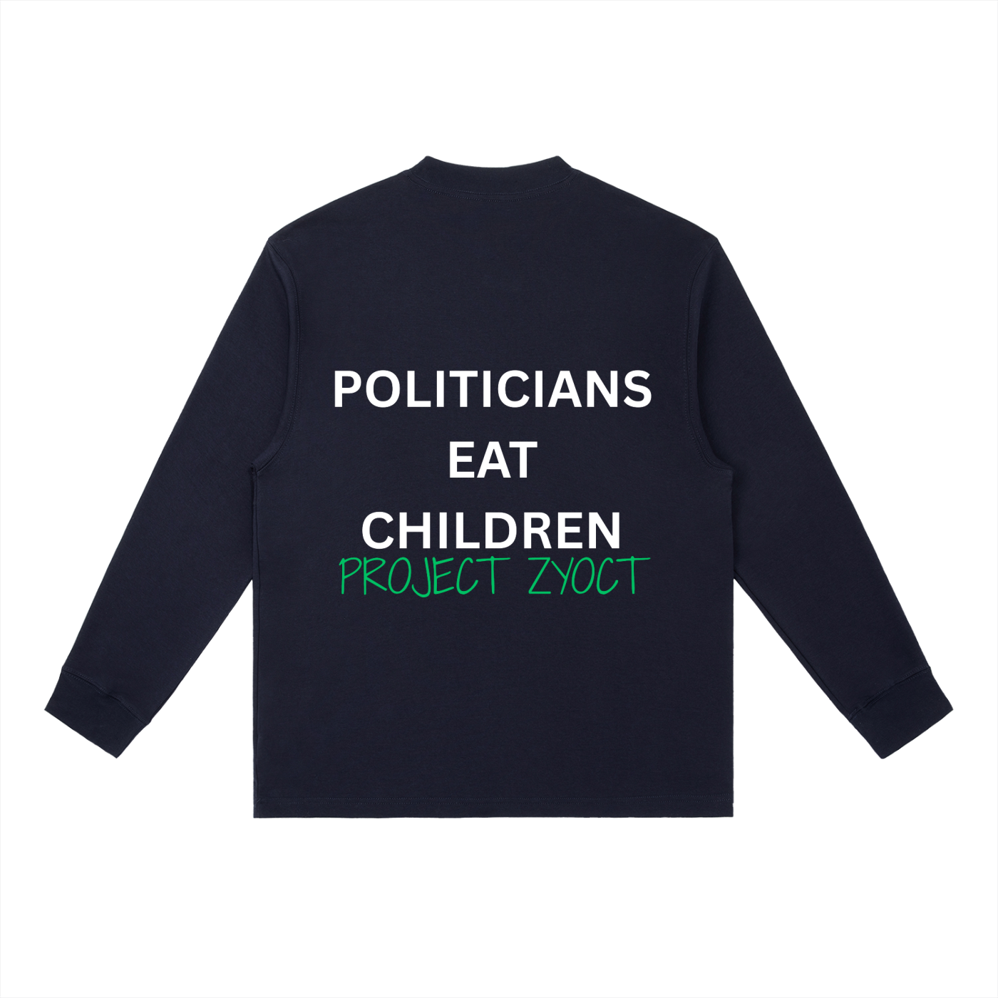 "Politicians Eat Children" Long Sleeve