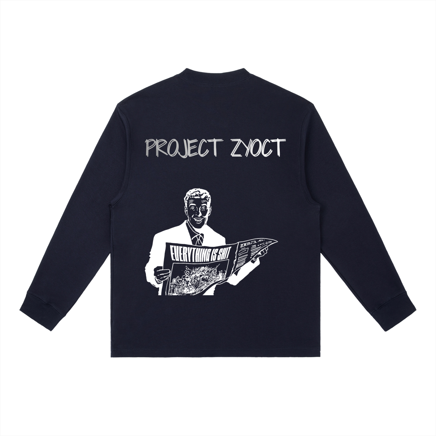 "Everything Is Shit" Long Sleeve