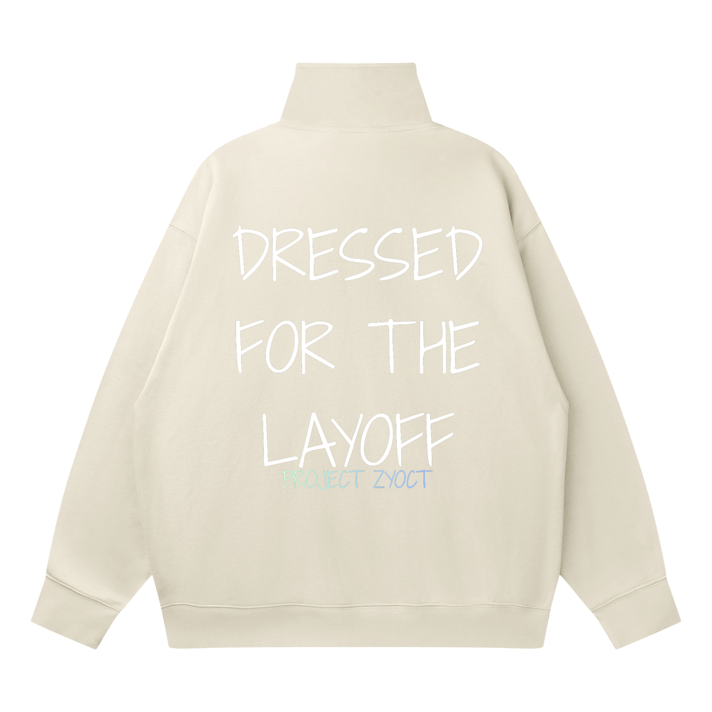 "Dressed For The Layoff" Quarter-Zip Sweatshirt