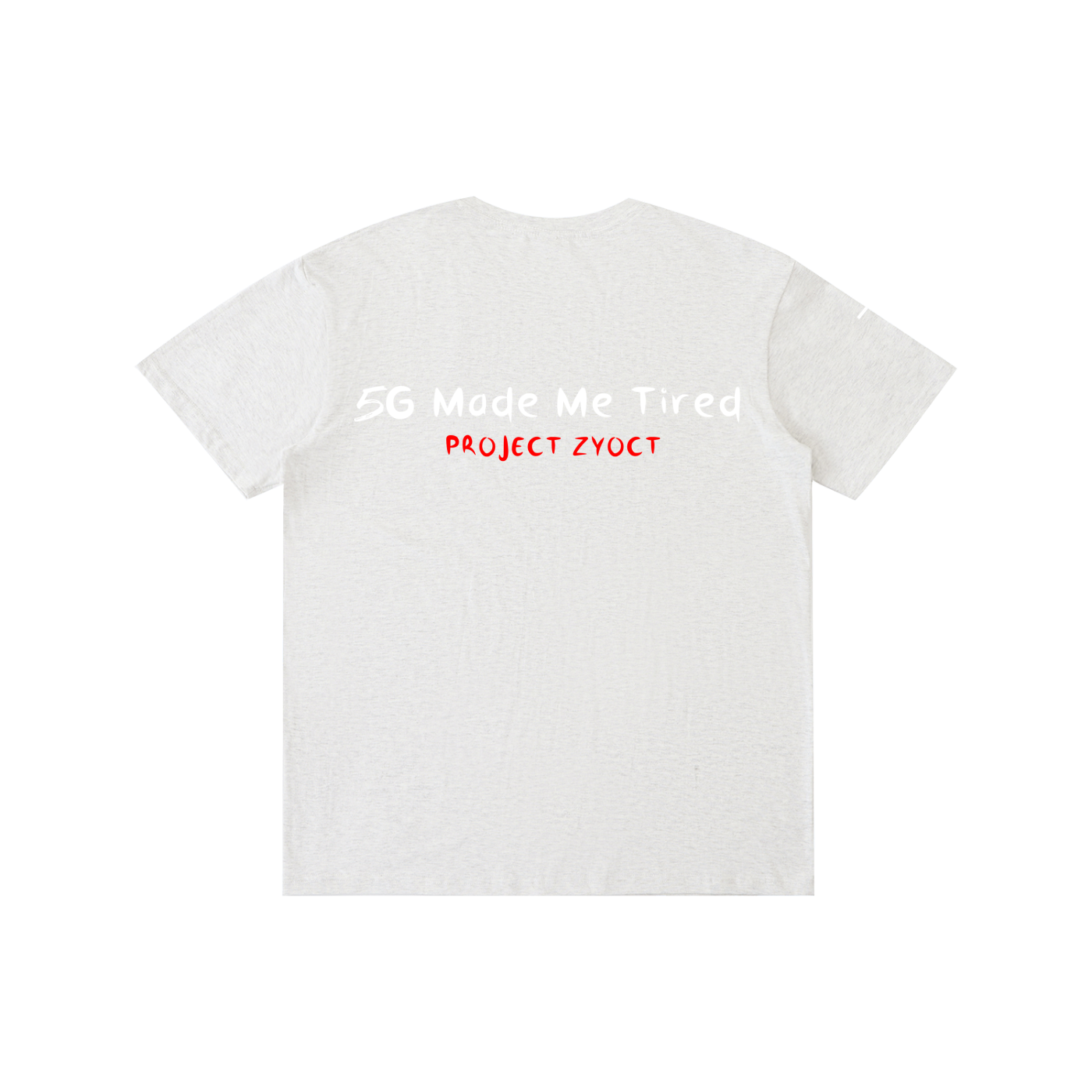 "5G Made Me Tired" Cotton T-Shirt