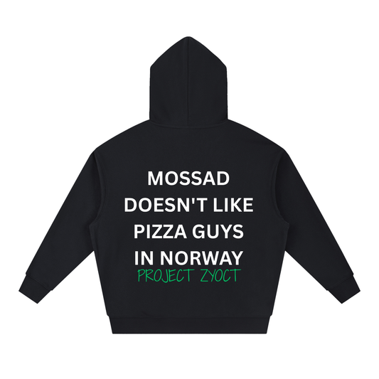 "Mossad doesn't like pizza guys in Norway" Heavyweight Hoodie