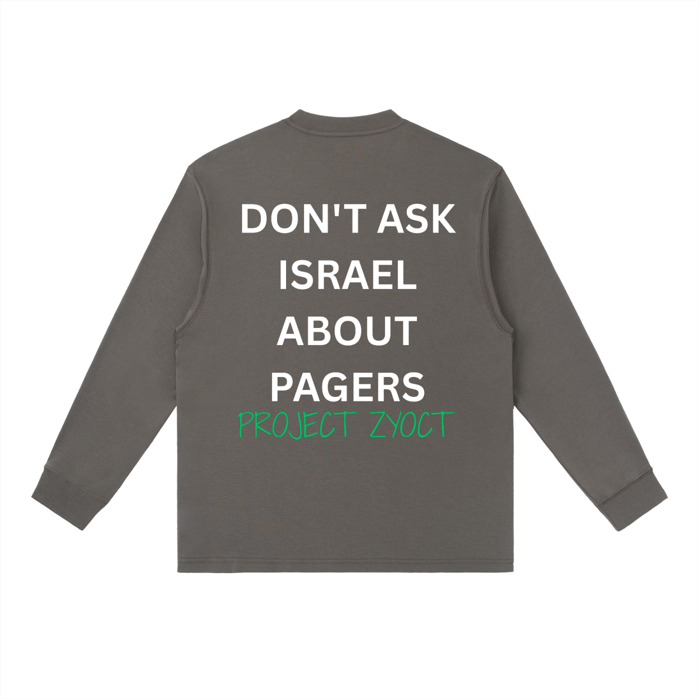 "Don't Ask Israel About Pagers" Long Sleeve