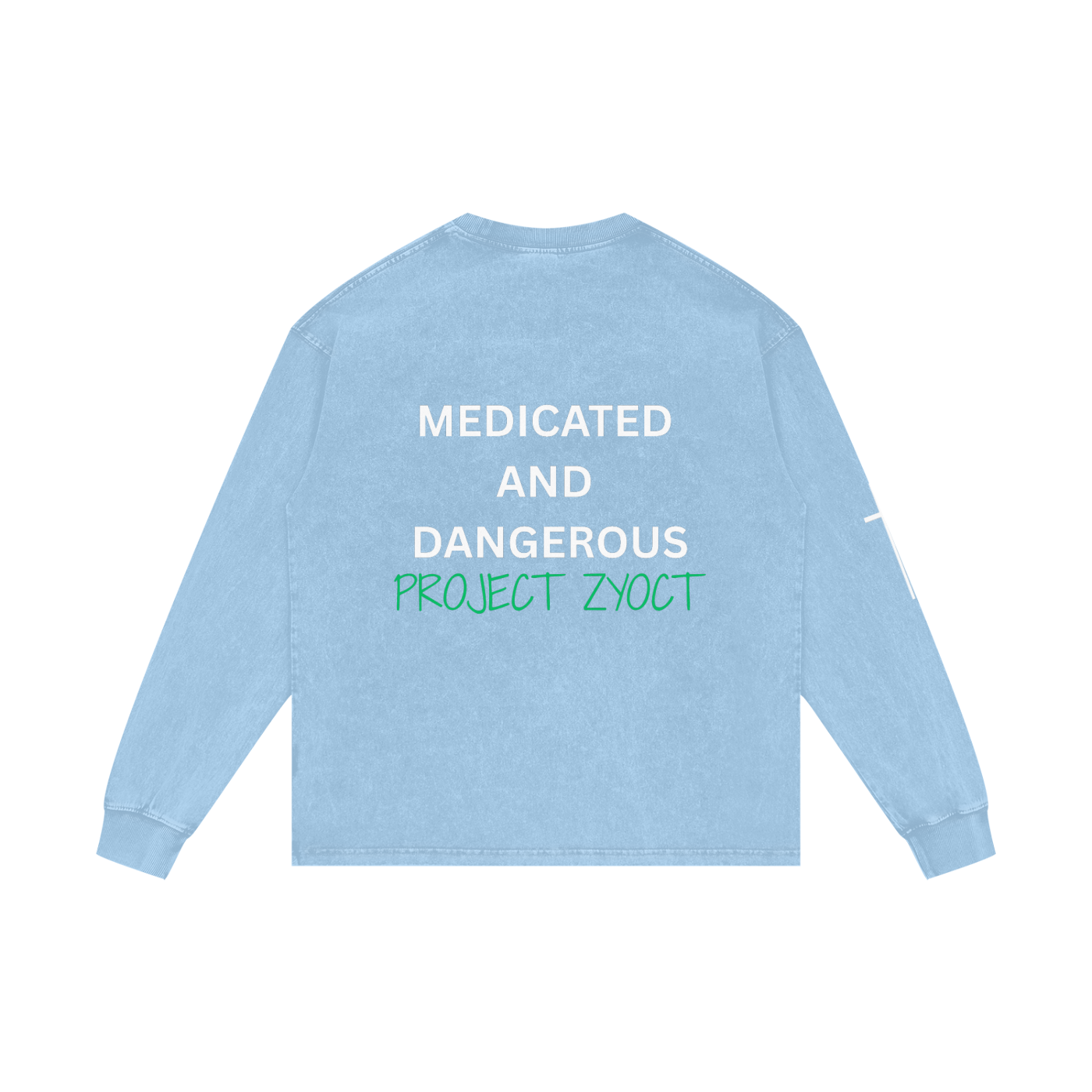 "Medicated and Dangerous" Acid Wash Long Sleeve