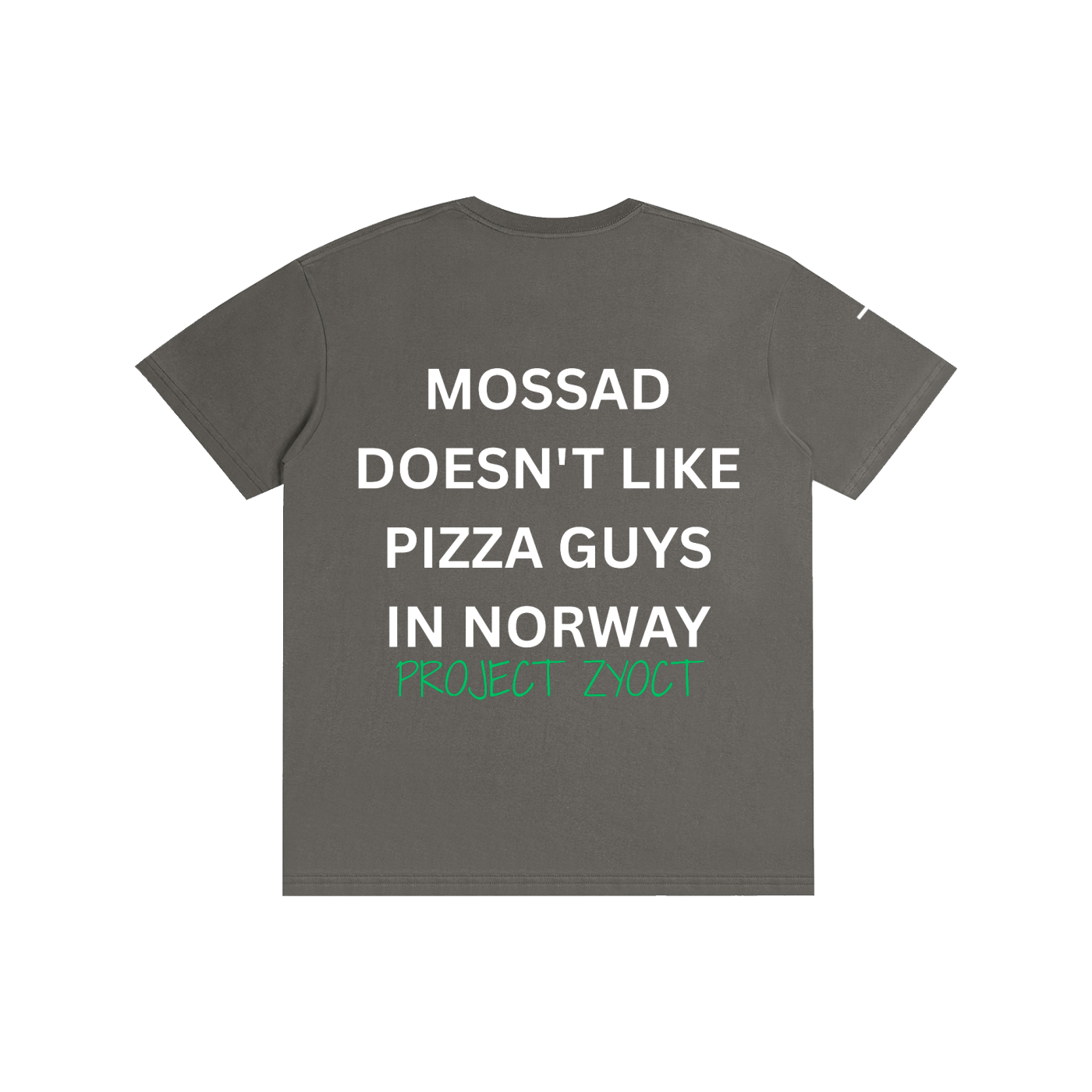 "Mossad doesn't like pizza guys in Norway" Cotton T-Shirt