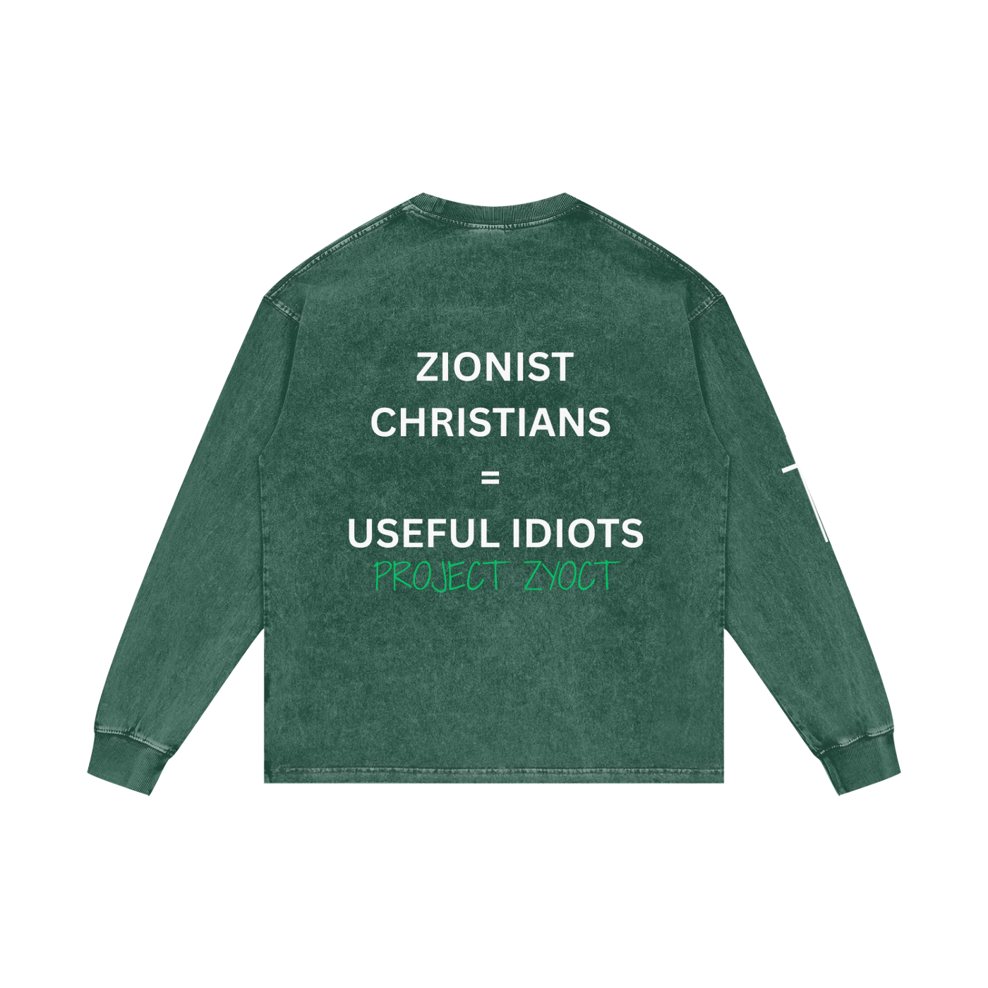 "Zionist Christians = Useful Idiots" Acid Wash Long Sleeve