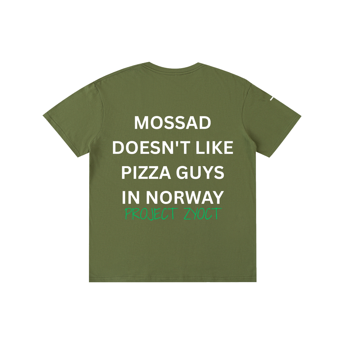"Mossad doesn't like pizza guys in Norway" Cotton T-Shirt