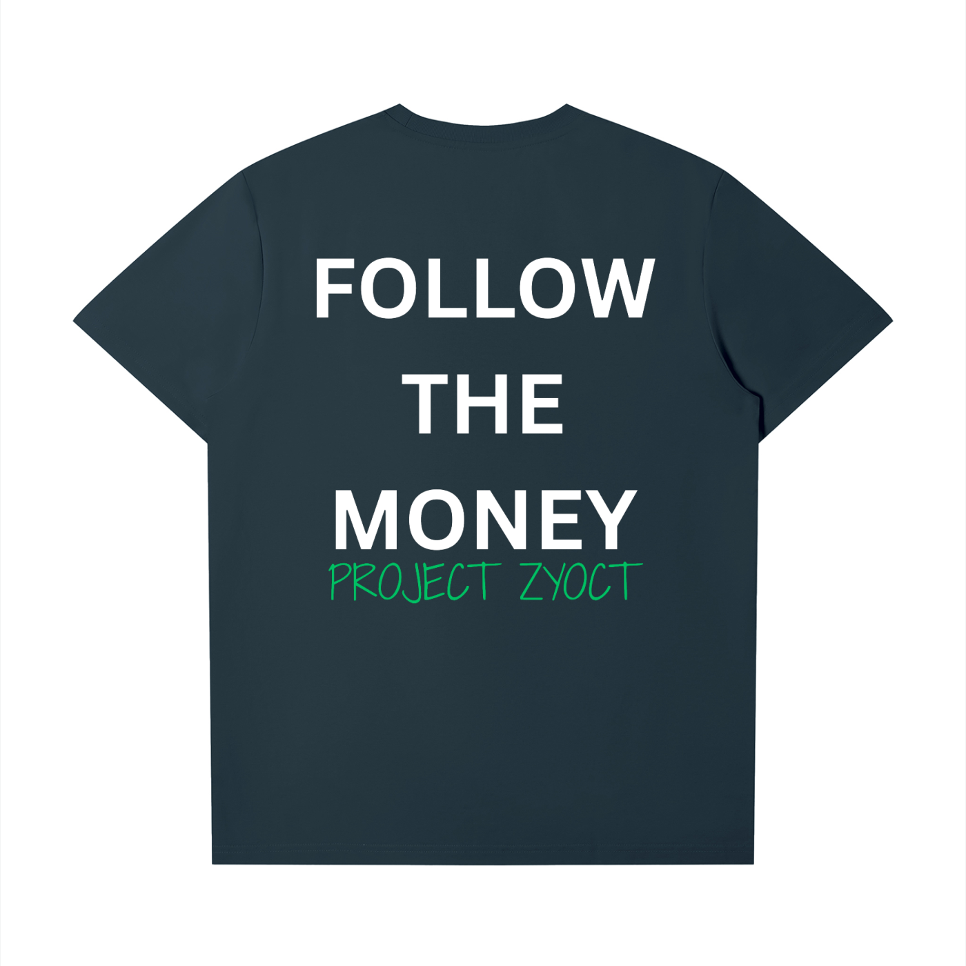 "Follow the Money" T-Shirt