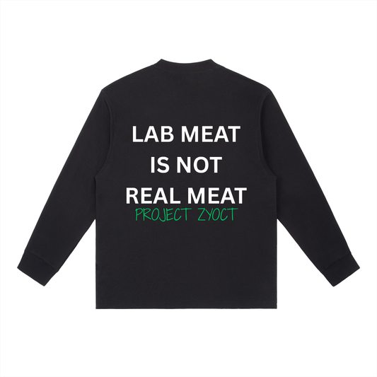 "Lab Meat is Not Real Meat" Long Sleeve