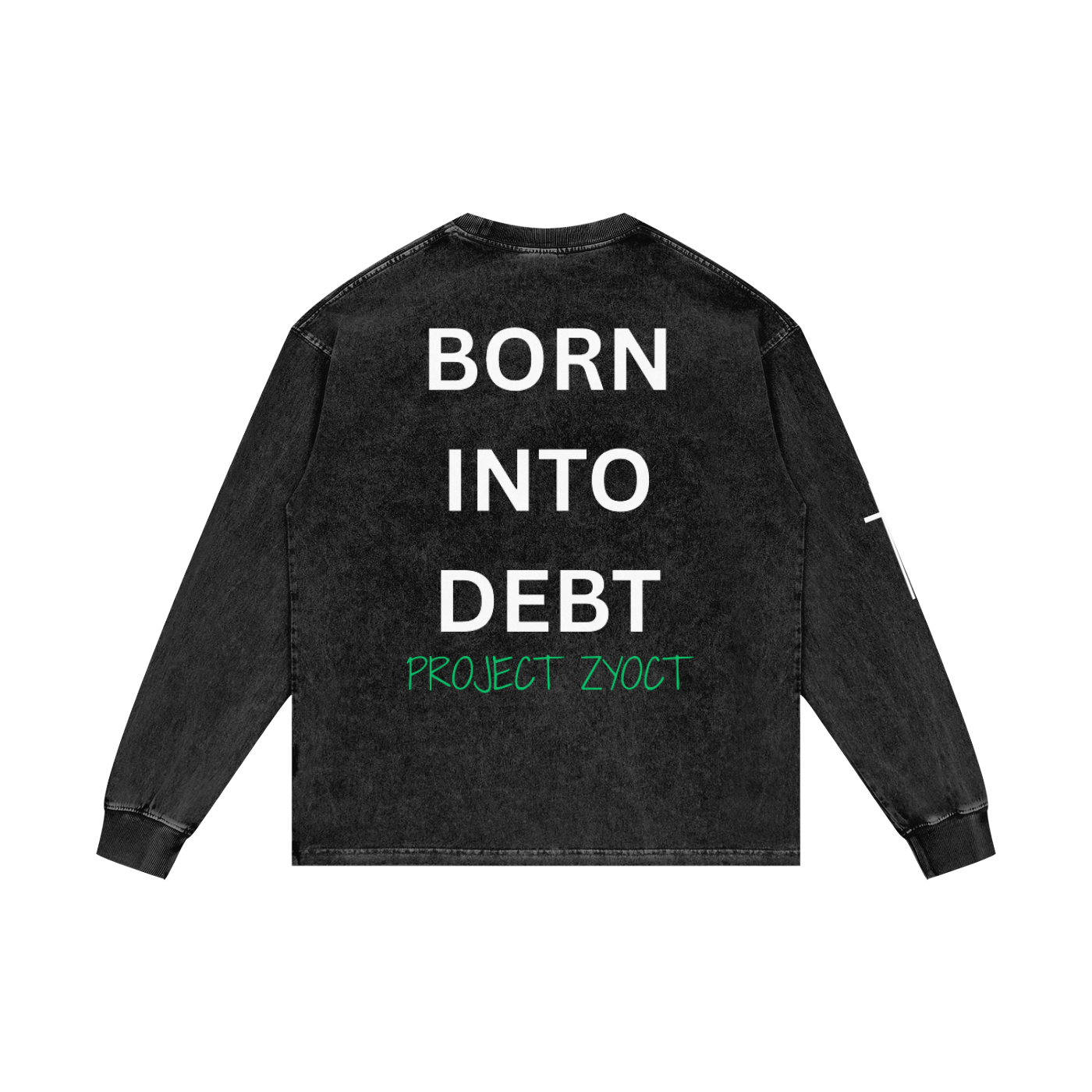 "Born Into Debt" Acid Wash Long Sleeve
