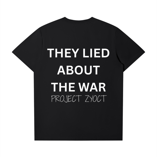 "They Lied About the War" T-Shirt
