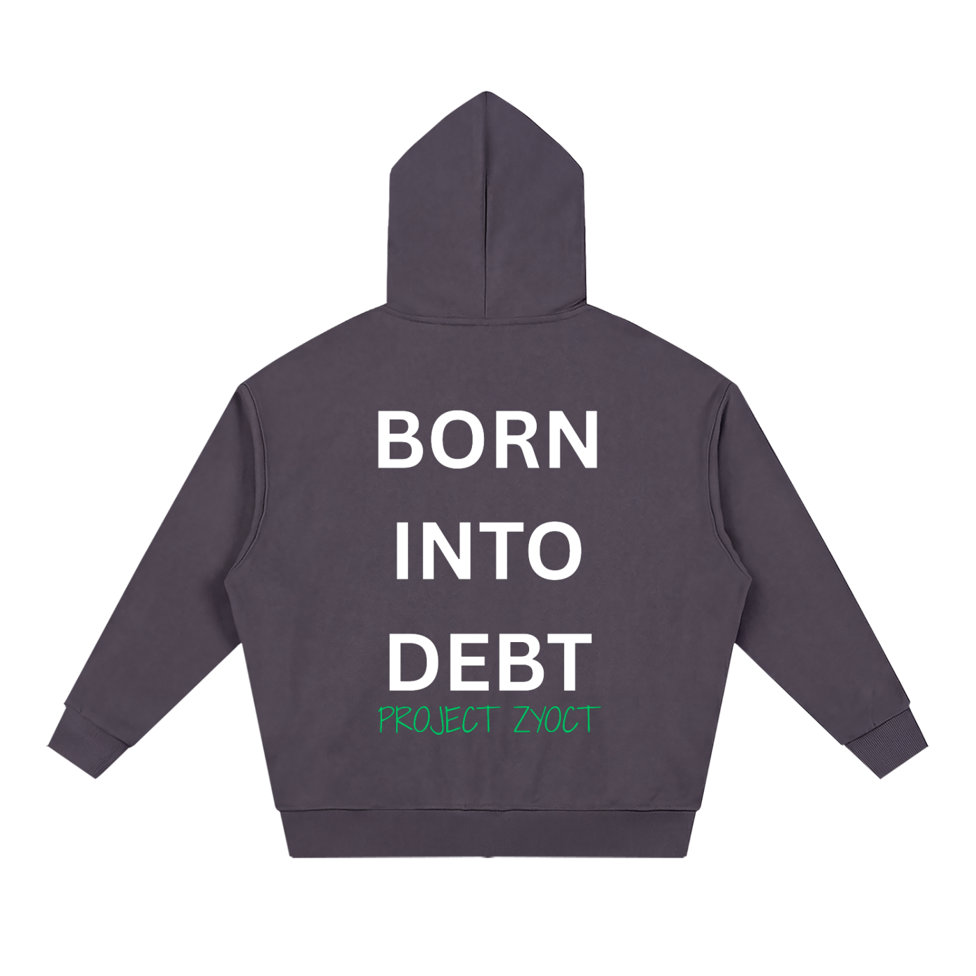 "Born Into Debt" Full Zip Hoodie
