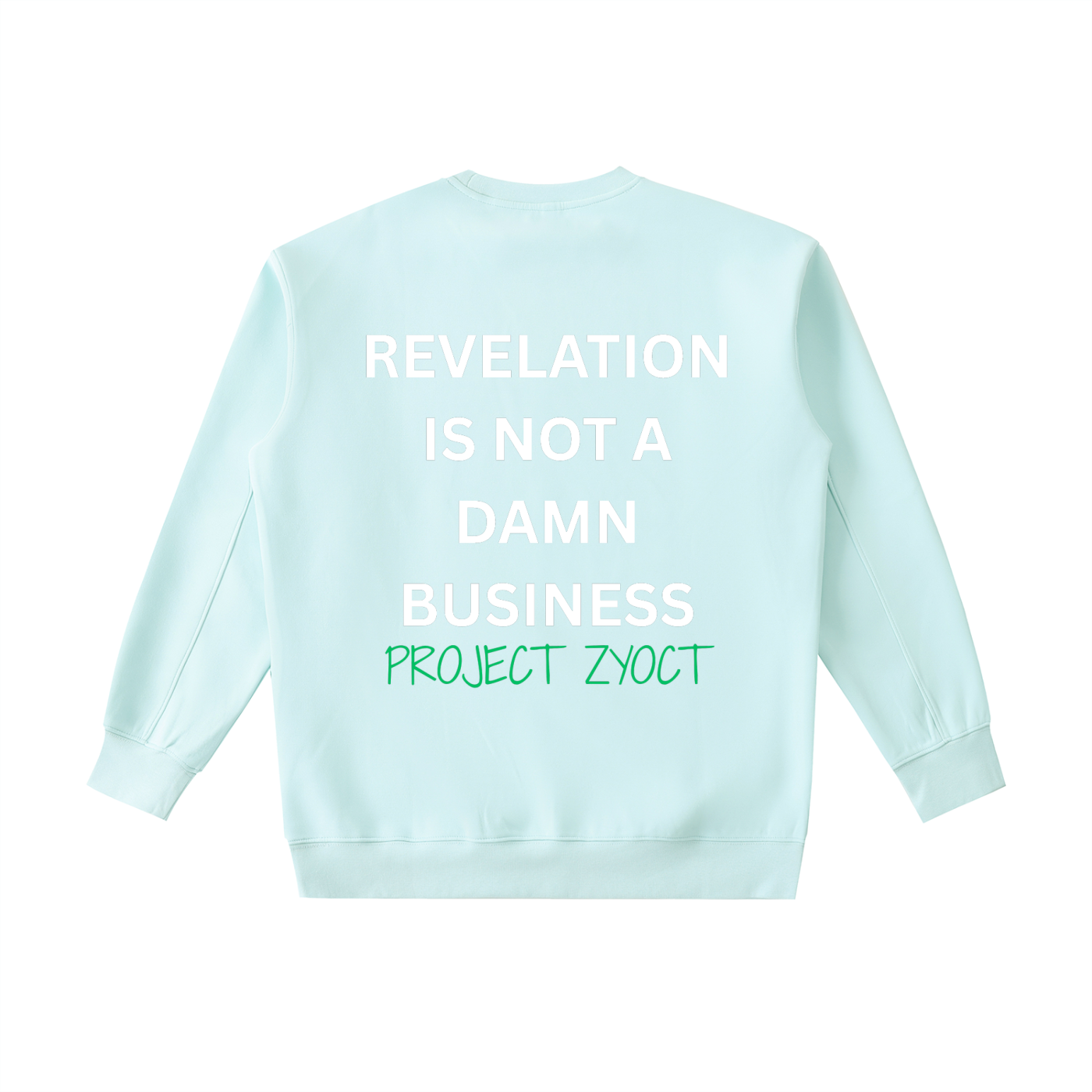 "Revelation is Not a Damn Business" Heavyweight Sweatshirt