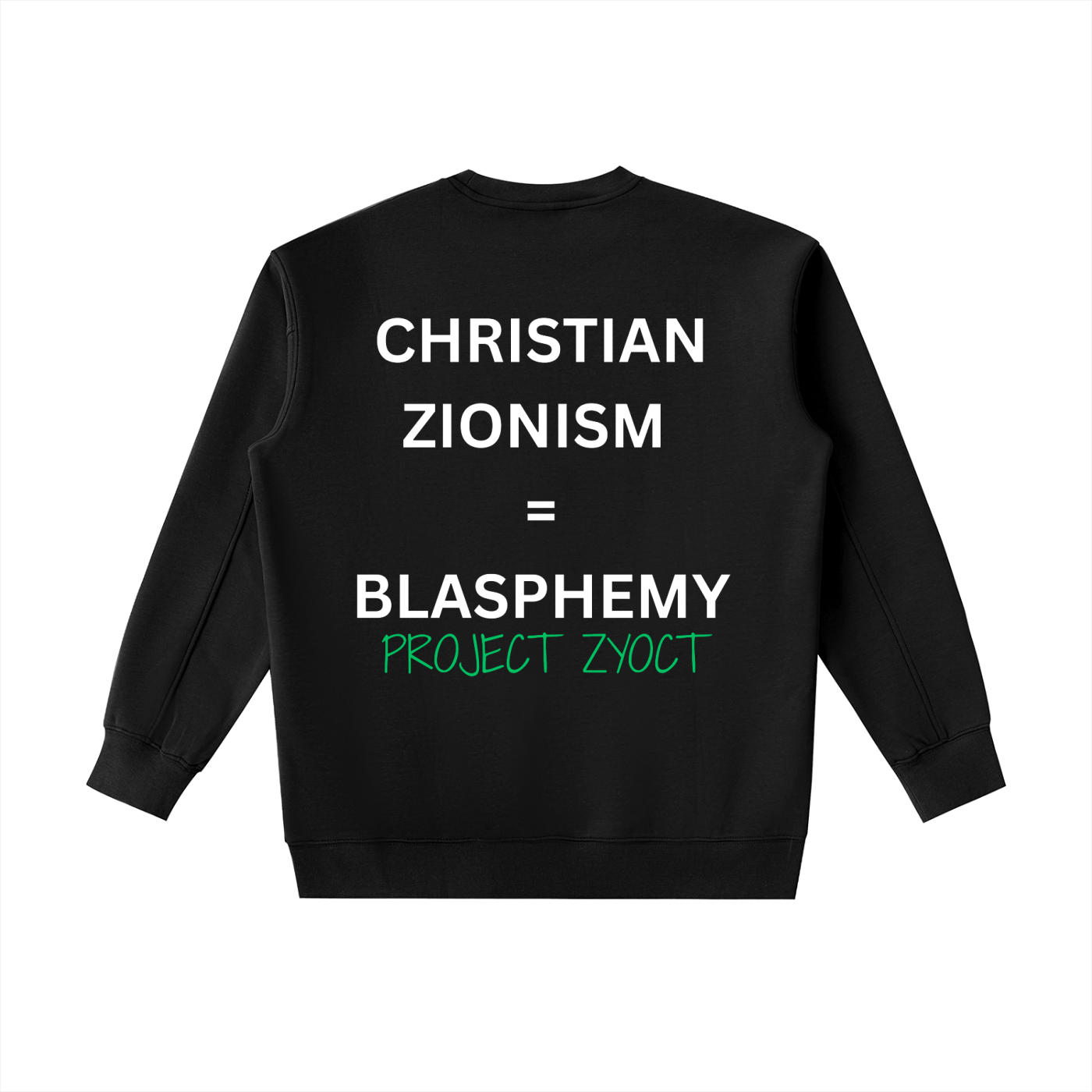 "Christian Zionism = Blasphemy" Heavyweight Sweatshirt