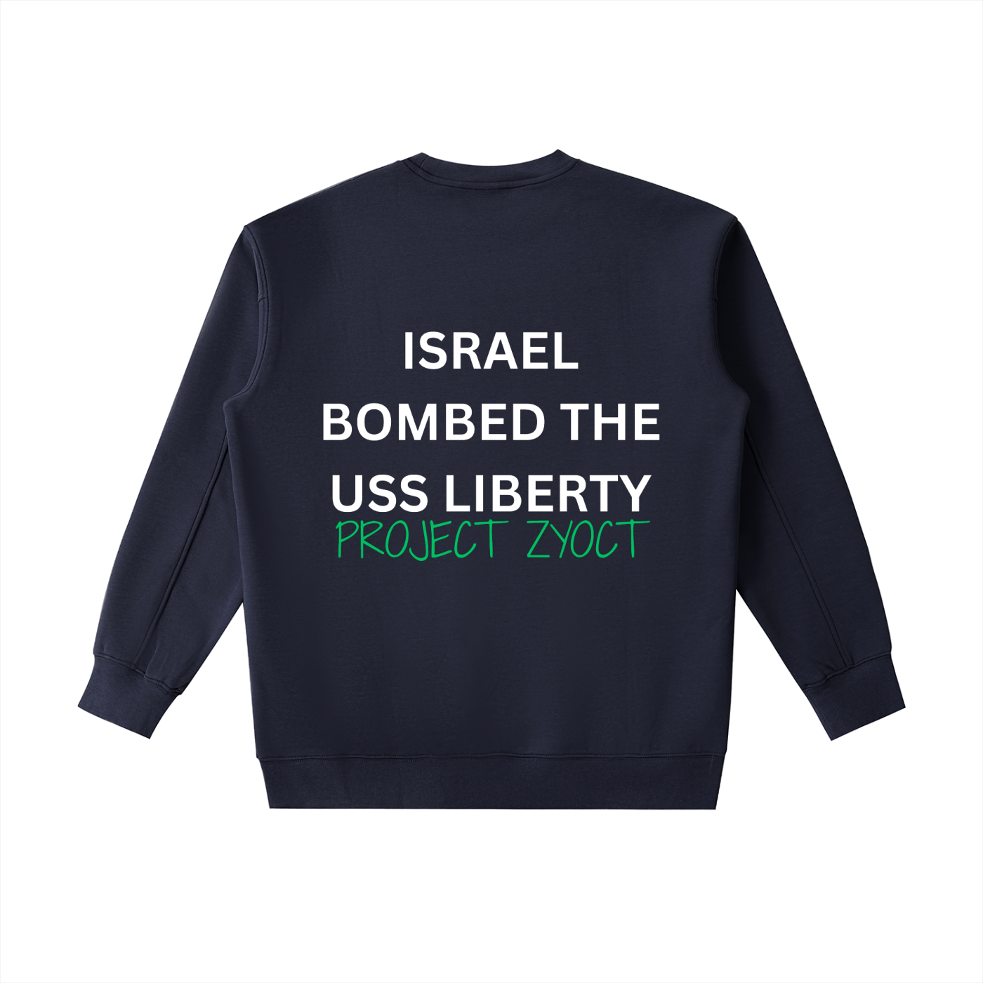"Israel Bombed the USS Liberty" Heavyweight Sweatshirt