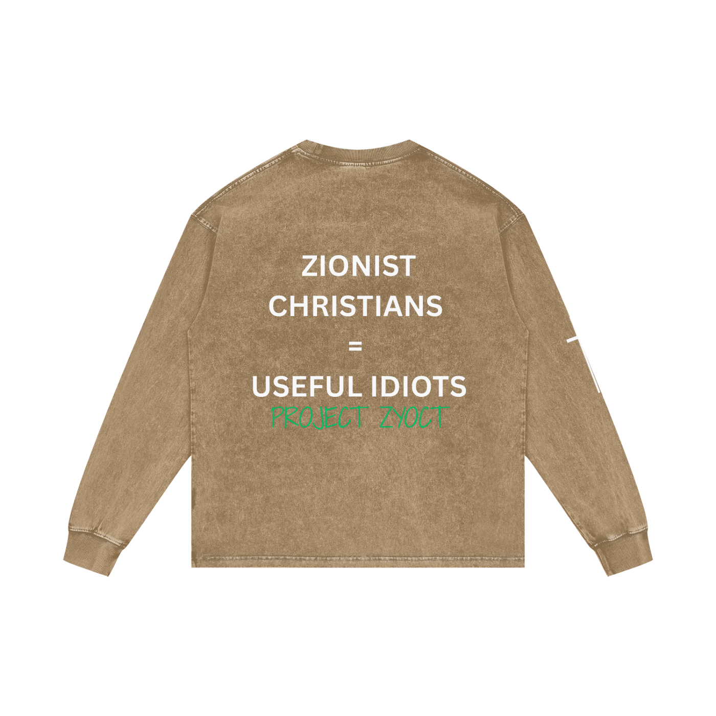 "Zionist Christians = Useful Idiots" Acid Wash Long Sleeve
