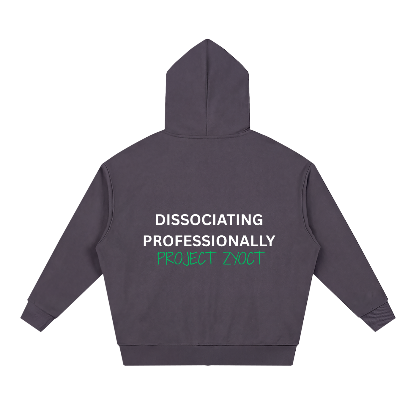 "Dissociating Professionally" Full Zip Hoodie