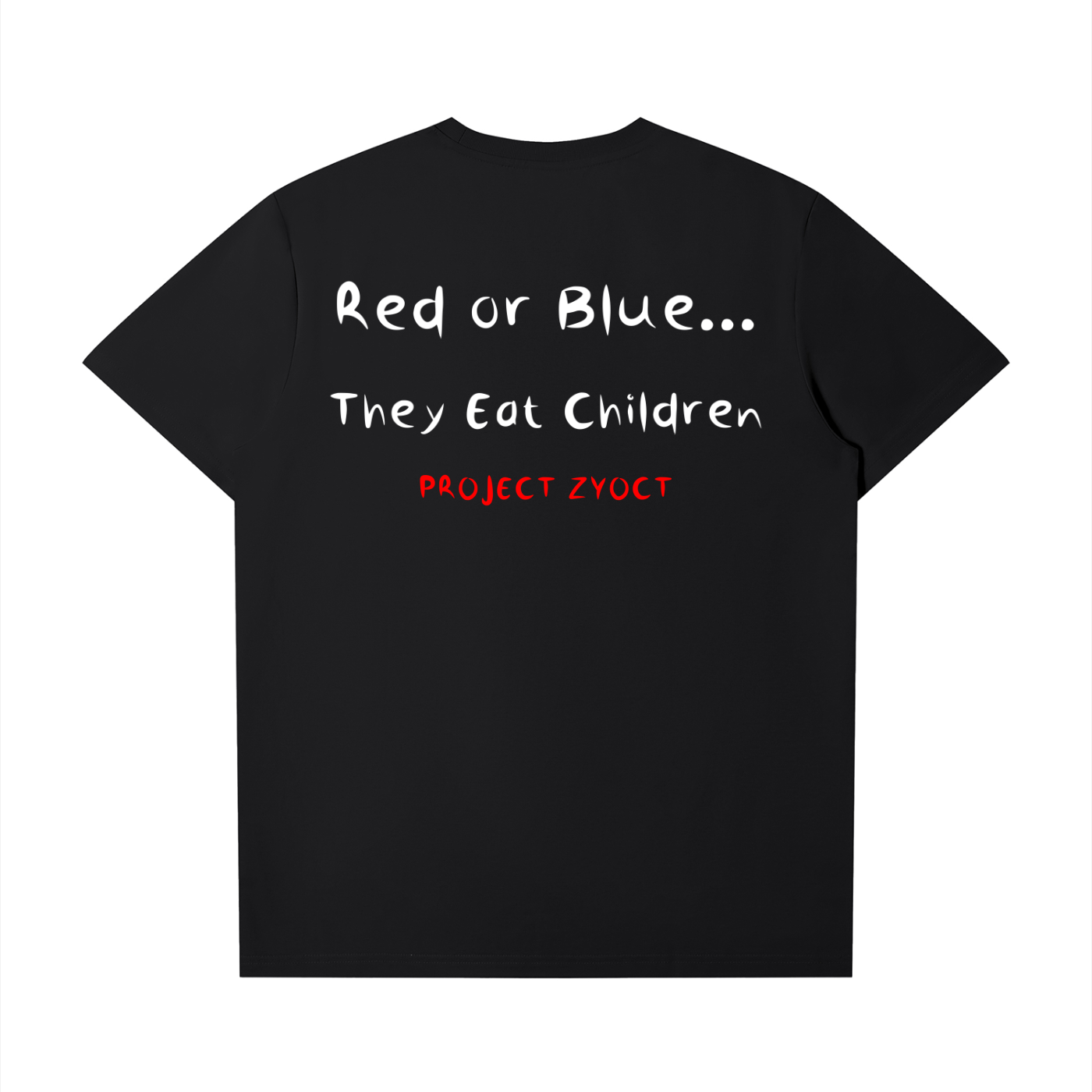 "Red or Blue... They Eat Children" T-Shirt