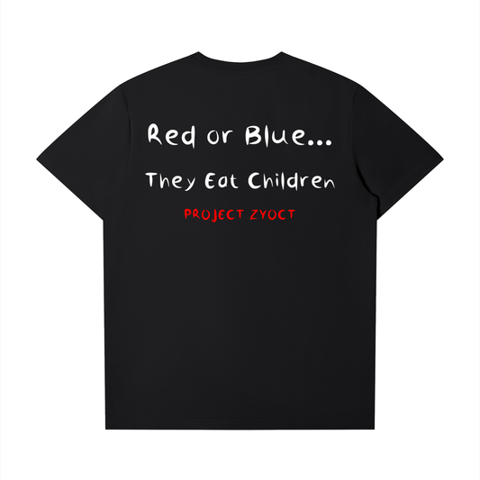 "Red or Blue... They Eat Children" T-Shirt