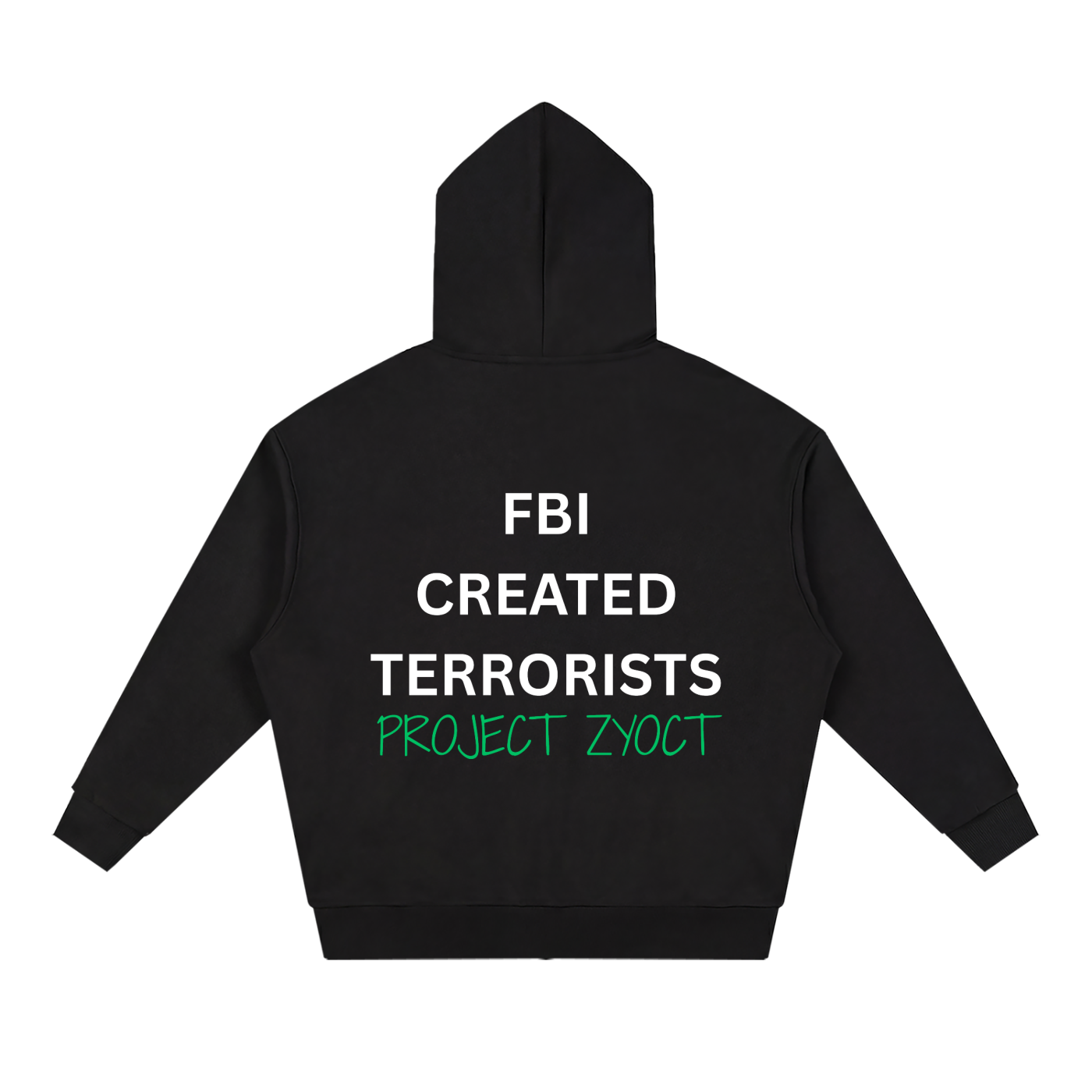 "FBI Created Terrorists" Full Zip Hoodie