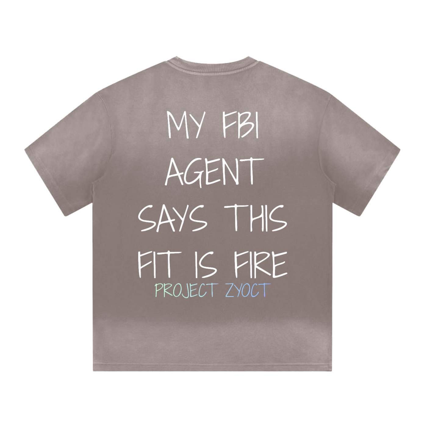 “My FBI Agent Says This Fits Great” Shape Gradient Washed T-Shirt