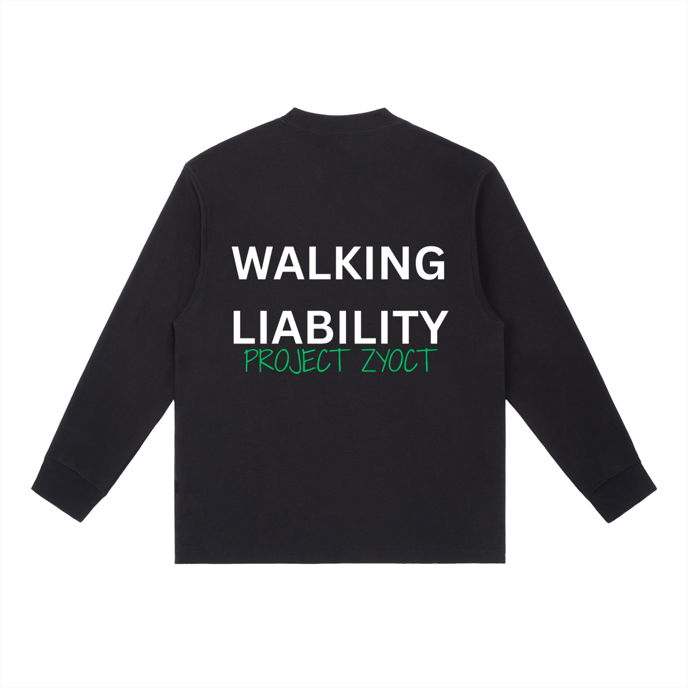 "Walking Liability" Long Sleeve
