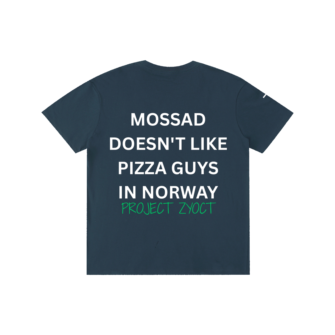 "Mossad doesn't like pizza guys in Norway" Cotton T-Shirt