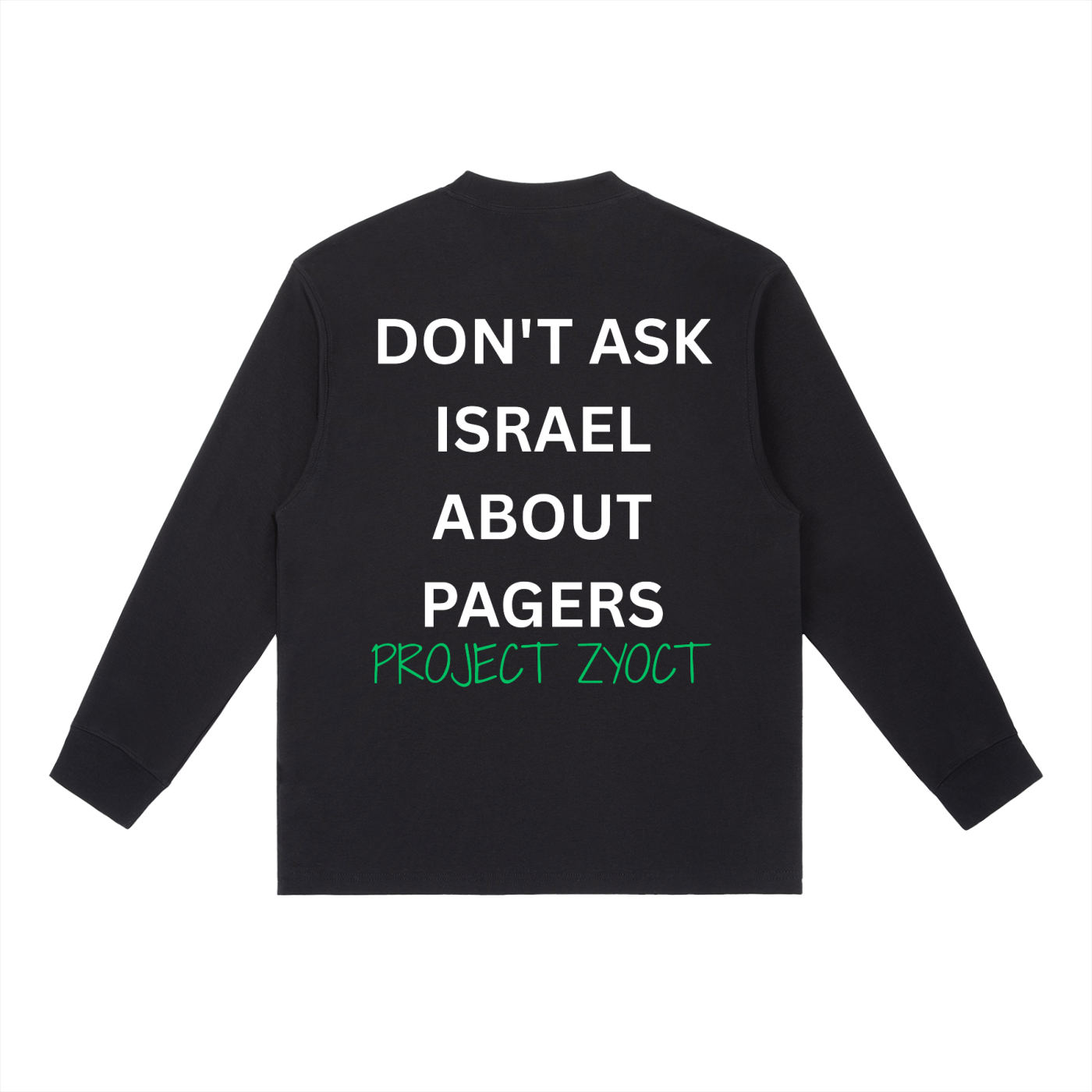 "Don't Ask Israel About Pagers" Long Sleeve