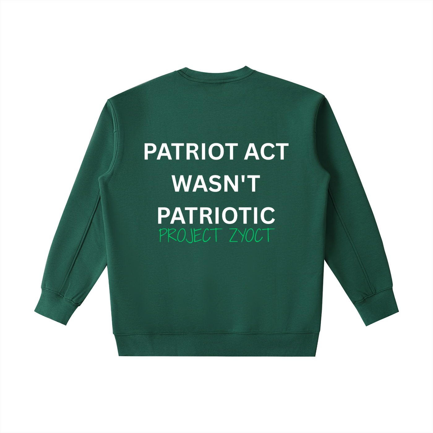 "Patriot Act Wasn't Patriotic" Heavyweight Sweatshirt