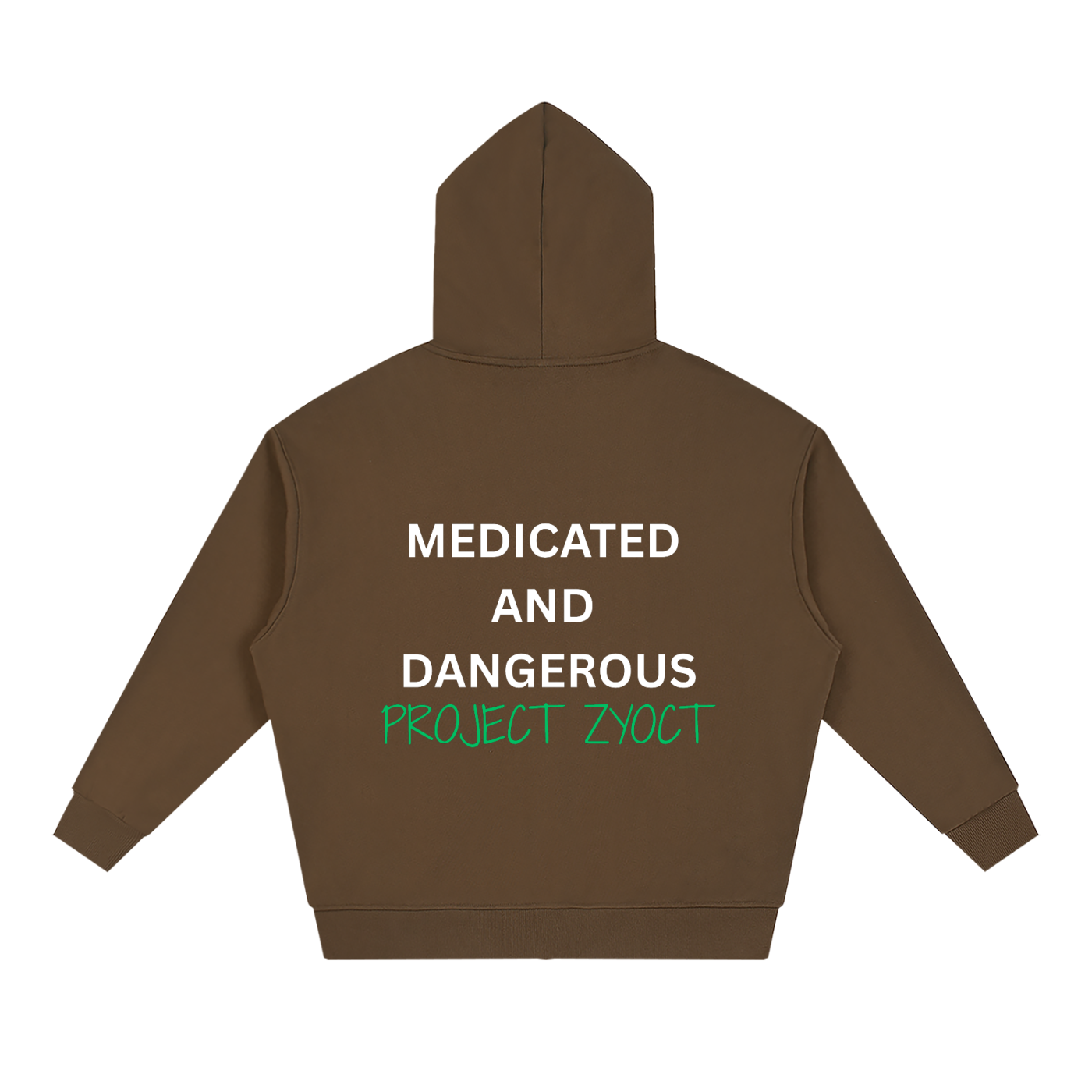 "Medicated and Dangerous" Full Zip Hoodie