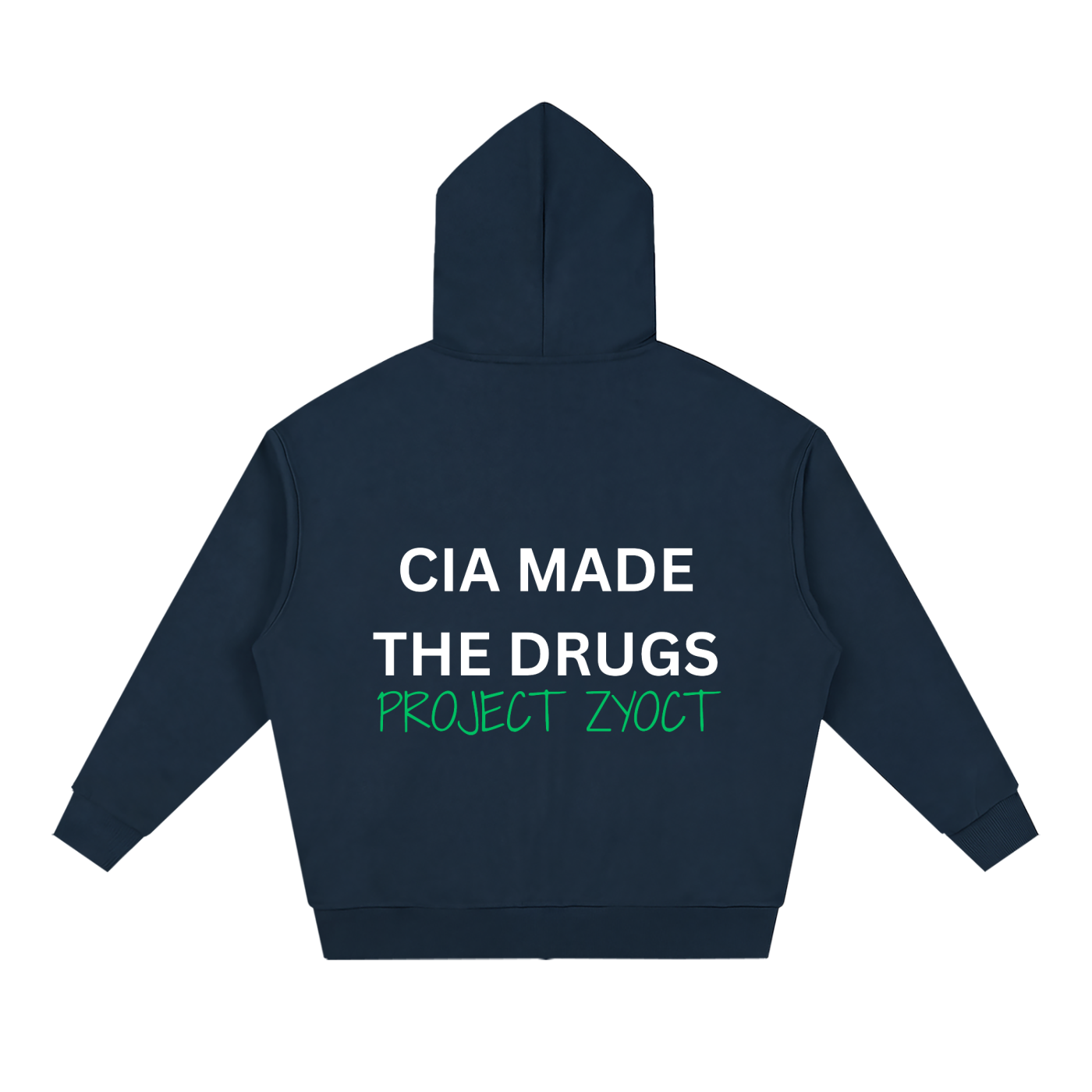 "CIA Made the Drugs" Full Zip Hoodie