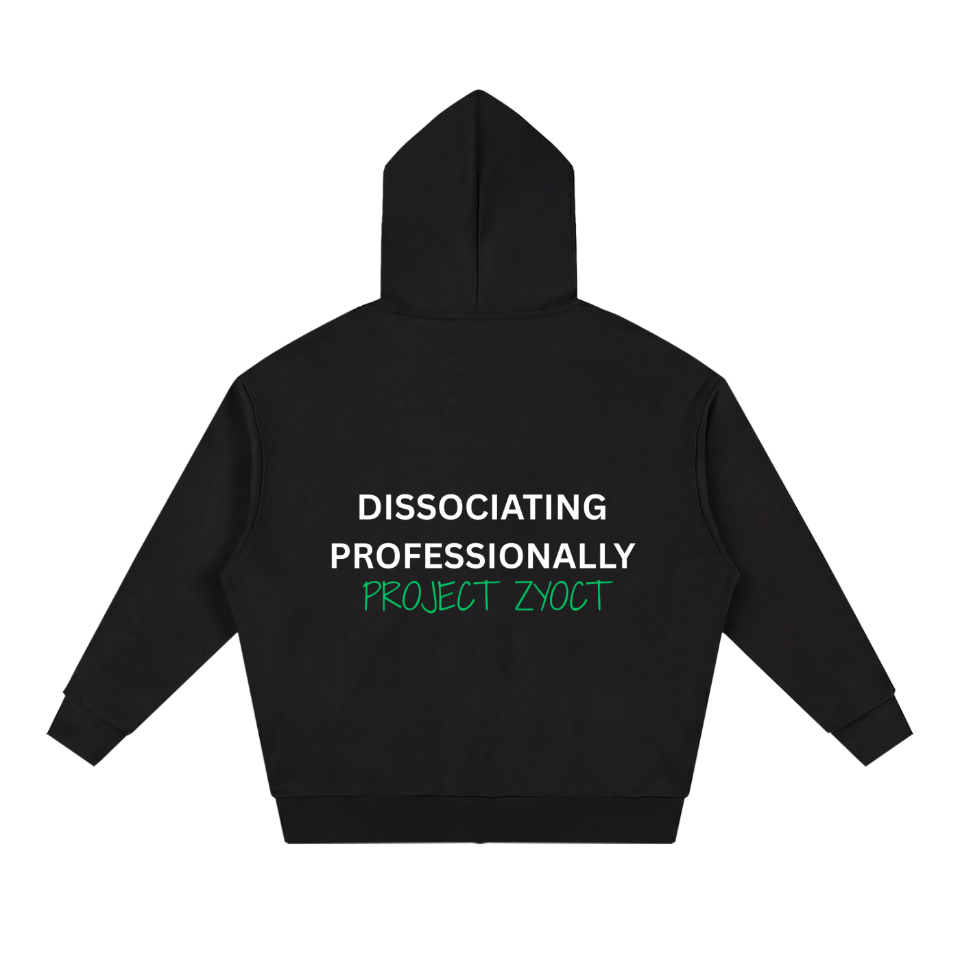 "Dissociating Professionally" Full Zip Hoodie
