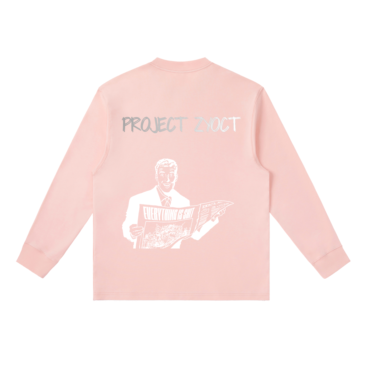 "Everything Is Shit" Long Sleeve