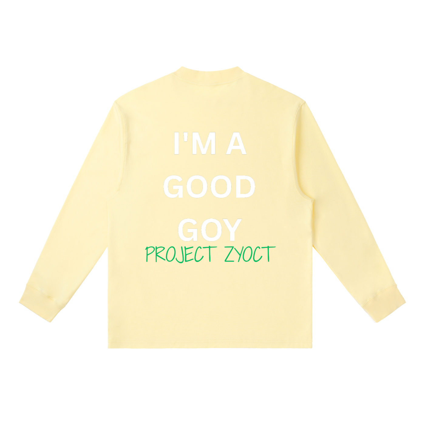 "I'm a Good Goy" Long Sleeve