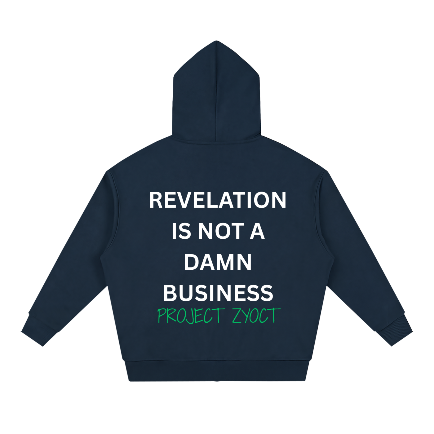 "Revelation is Not a Damn Business" Full Zip Hoodie