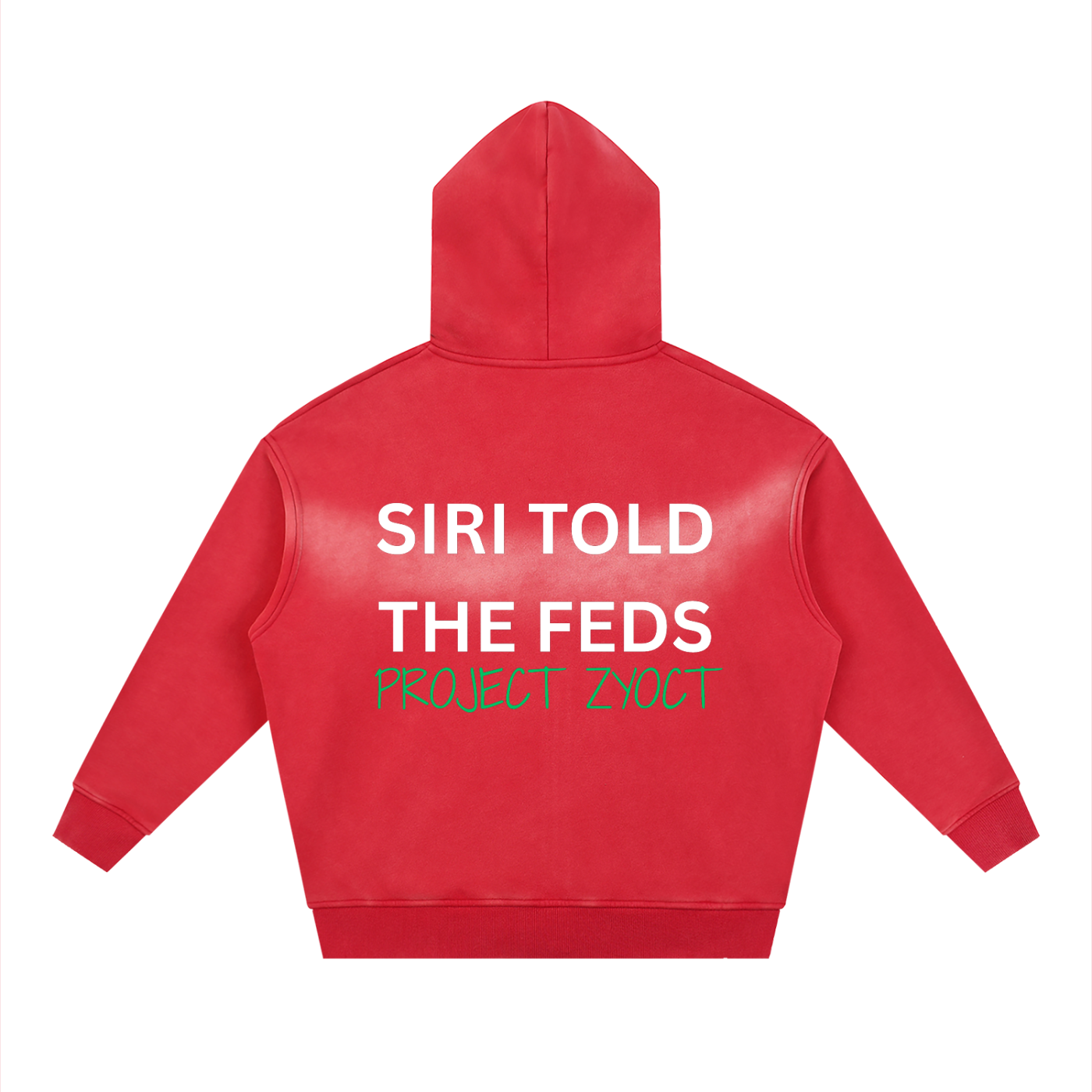 "Siri Told the Feds" faded Zipper Hoodie