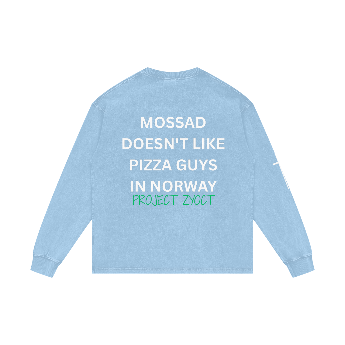 "Mossad doesn't like pizza guys in Norway" Acid Wash Long Sleeve